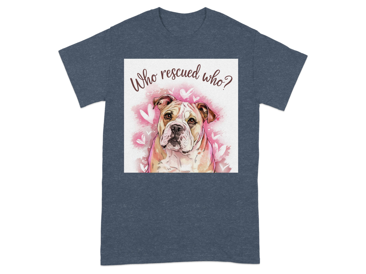 Who Rescued Who Bulldog Graphic Tee shirt product