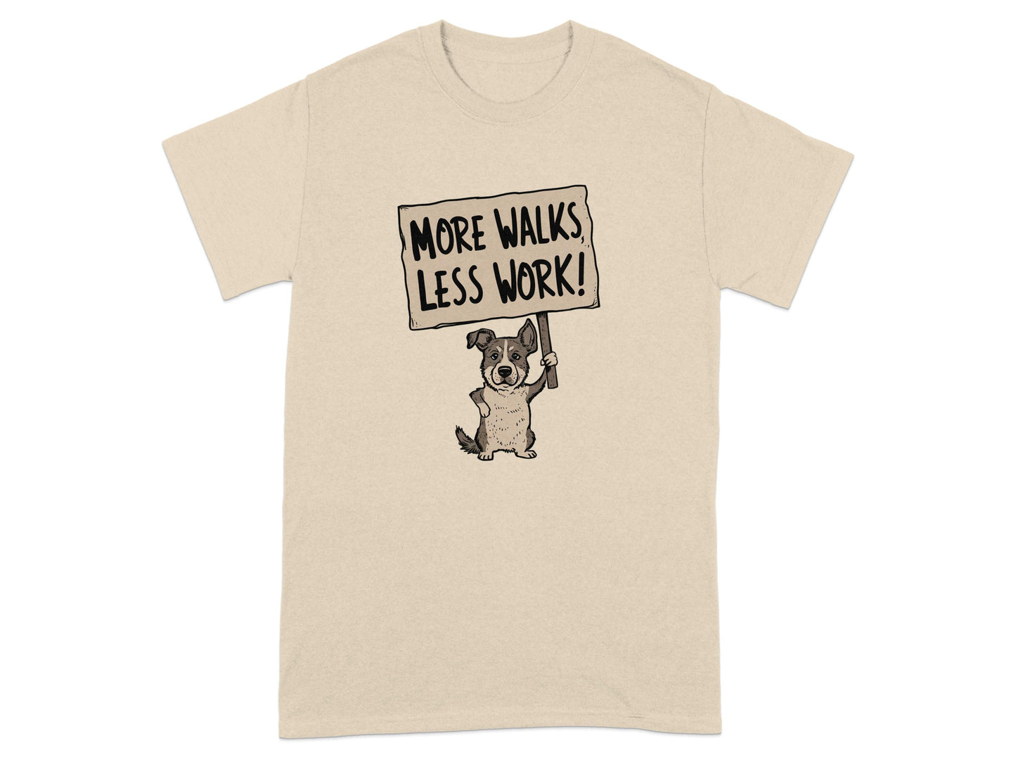 More Walks Less Work Dog Holding Sign Shirt product