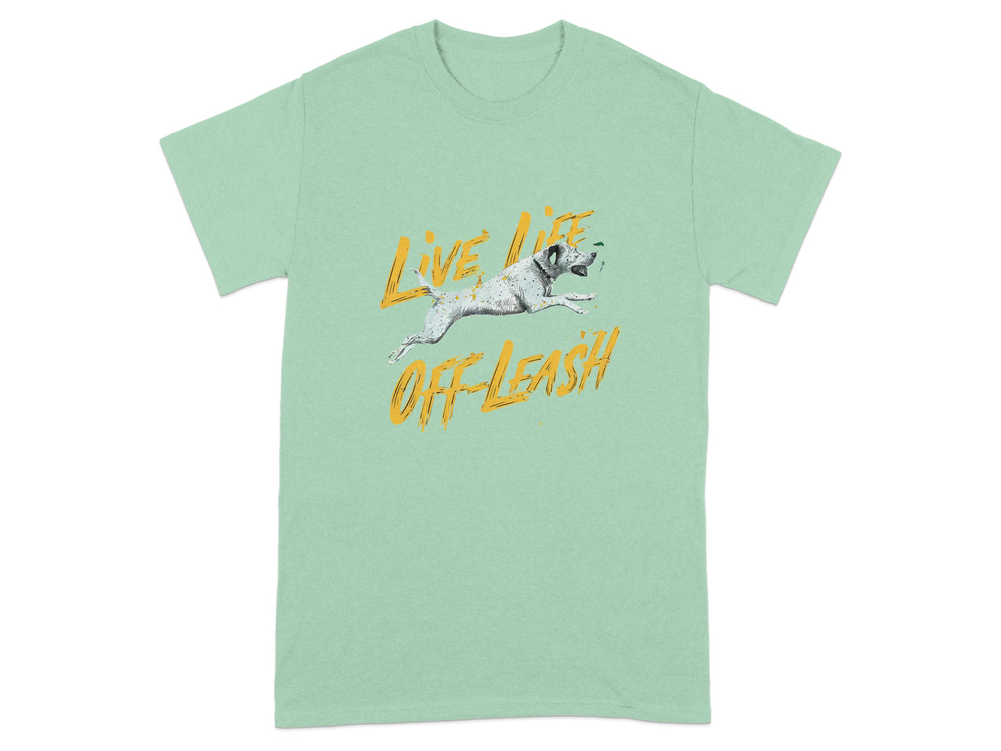 Live Life Off Leash Motivational T-Shirt product type