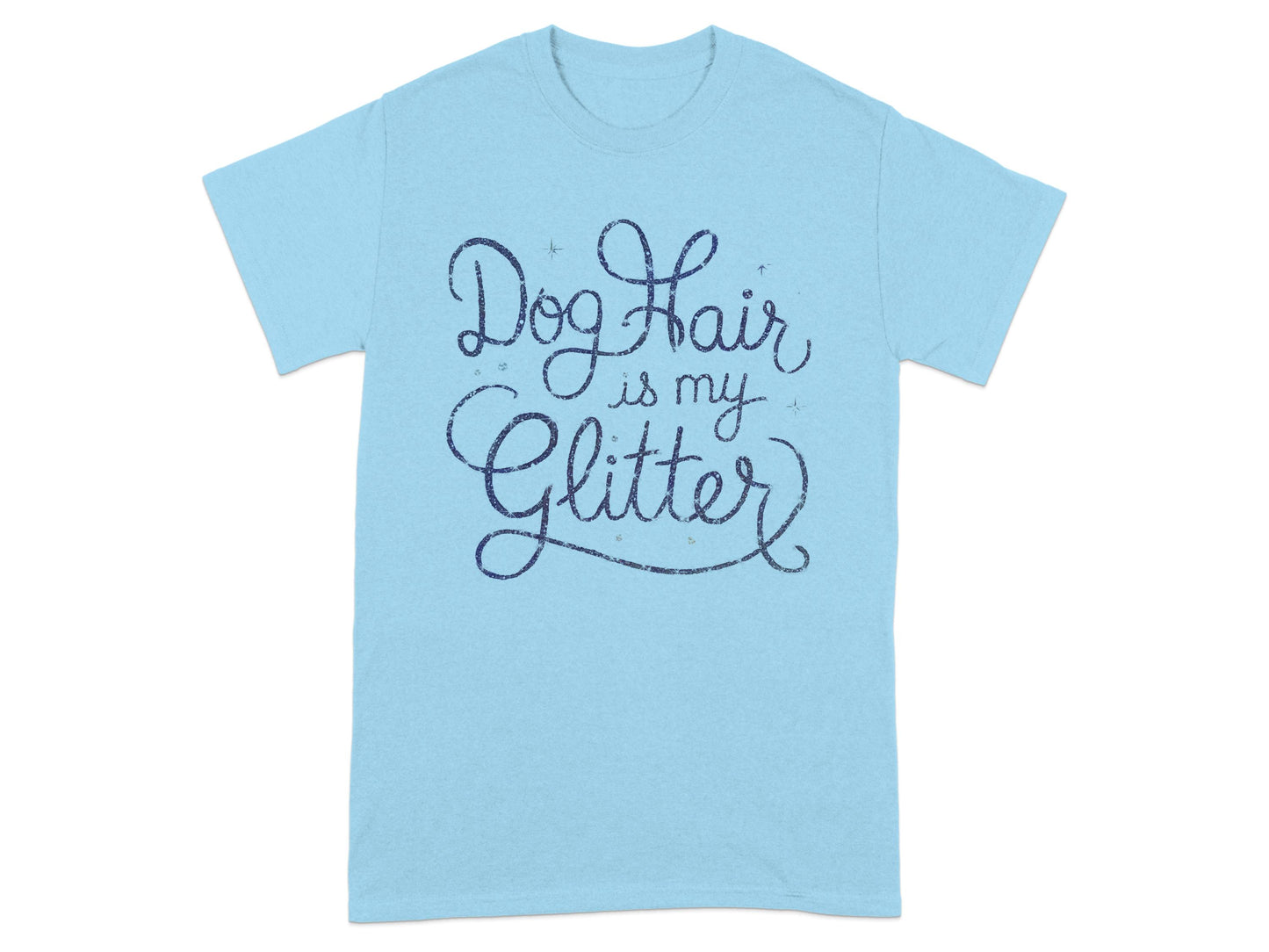 Dog Hair is My Glitter Graphic Tee product