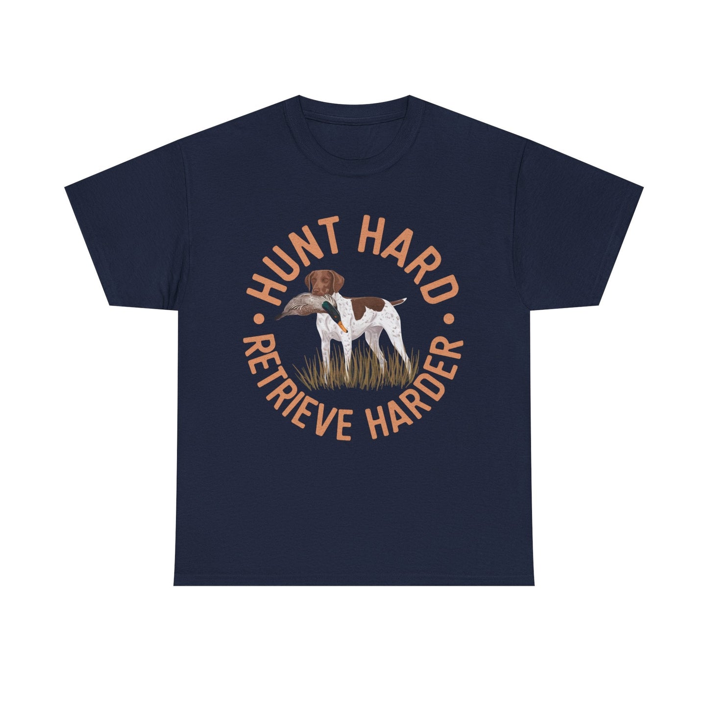 Hunt Hard Retrieve Harder German Shorthaired Pointer T-shirts Navy T-Shirt