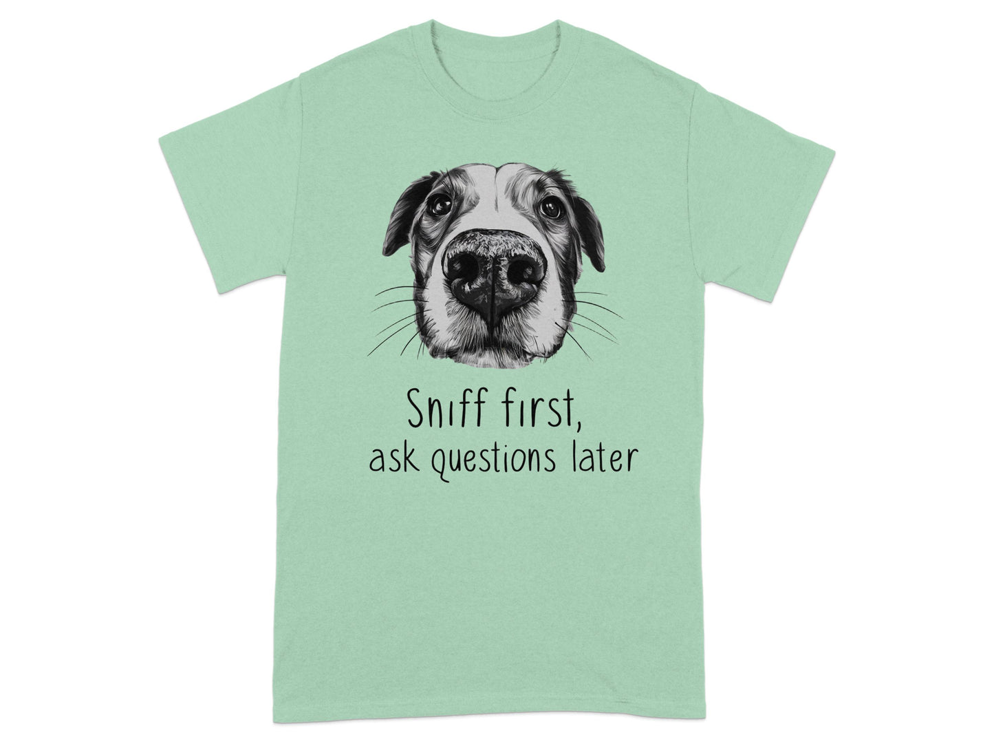 Sniff First Ask Questions Later Graphic T-Shirt product