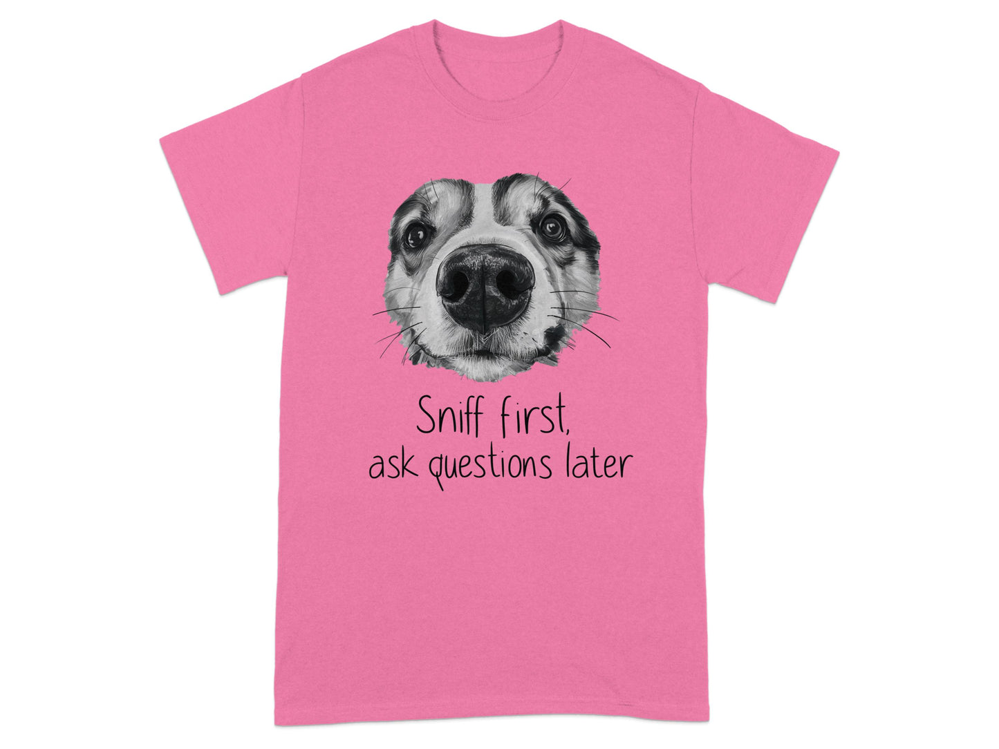 Sniff First Ask Questions Later Graphic T-Shirt product