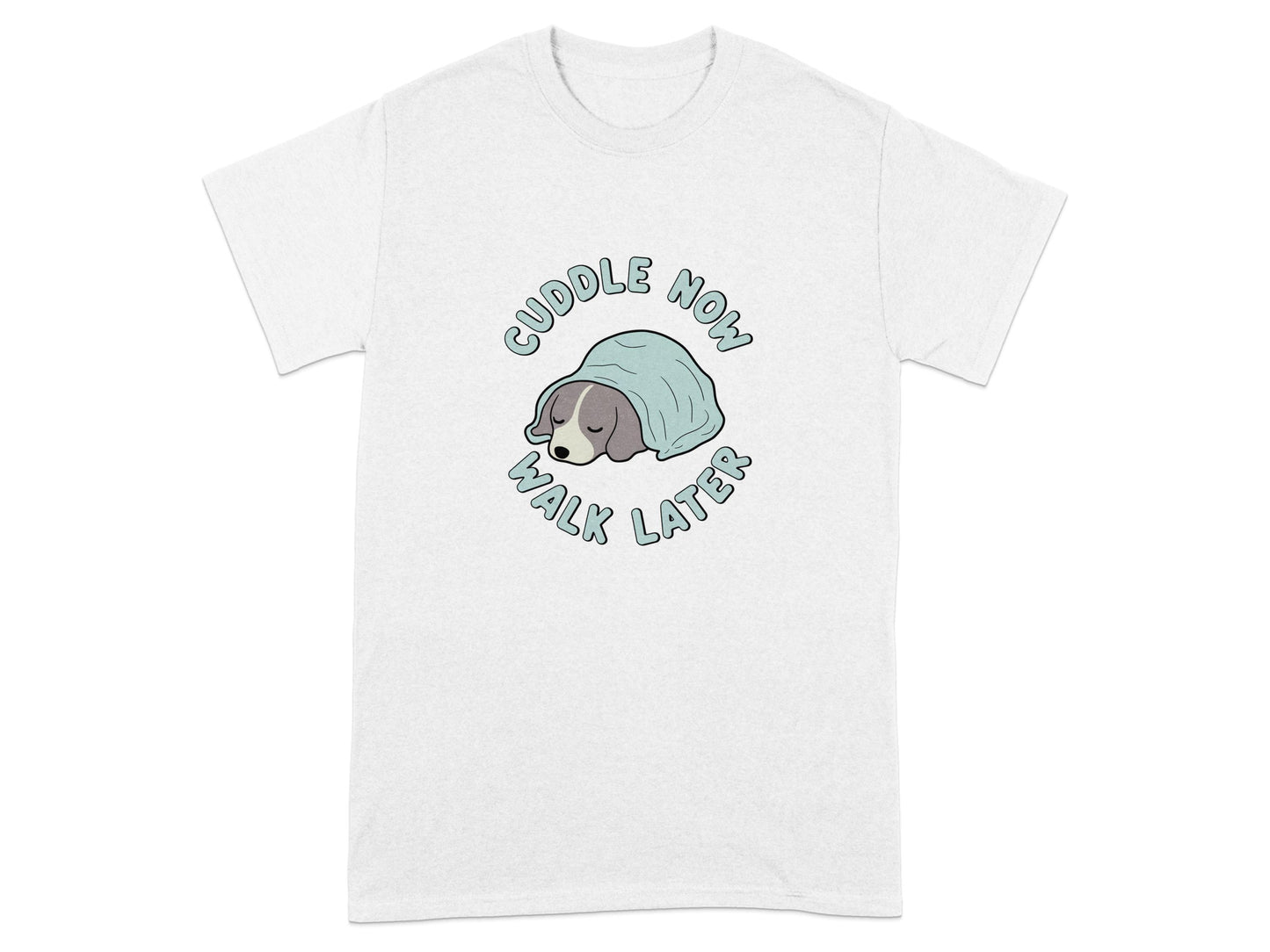Cuddle Now Walk Later Dog Under Blanket T-Shirt product type