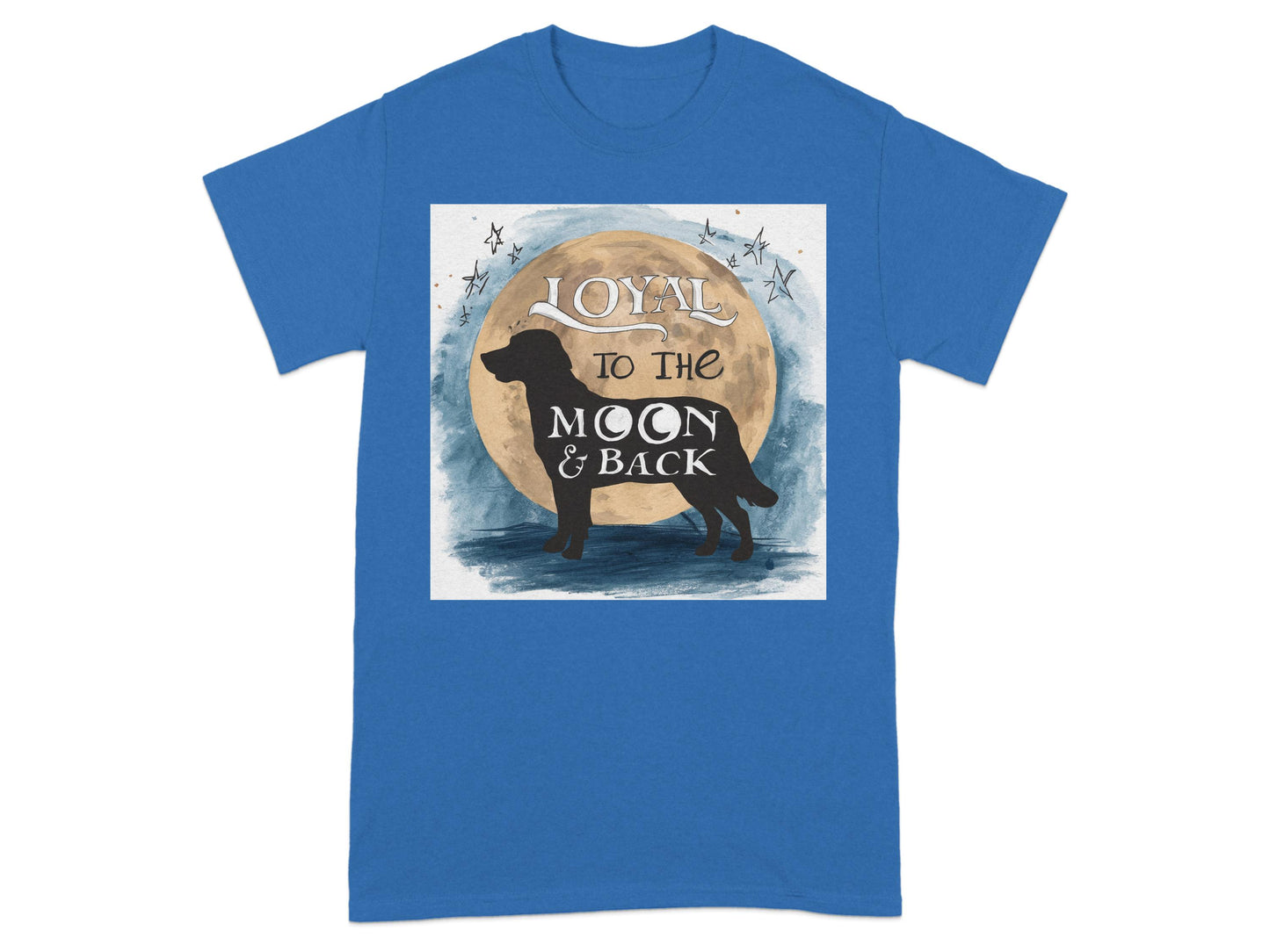 Loyal to the Moon and Back Dog Themed T-shirt product