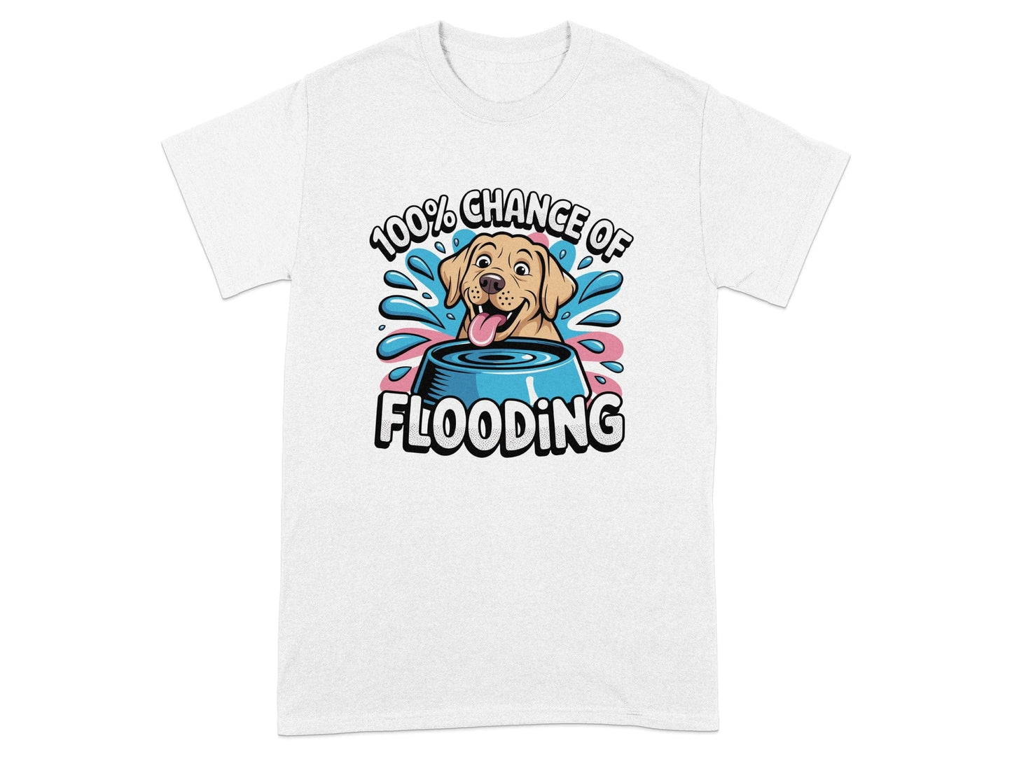 100% Chance of Flooding Humorous Dog Graphic T-shirt Product