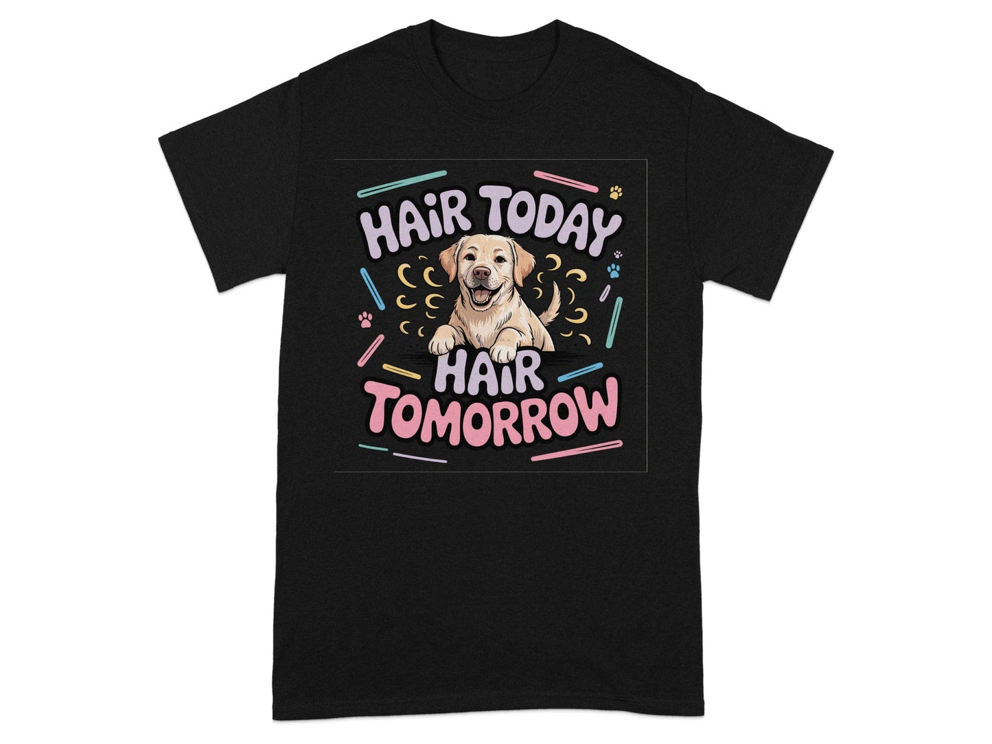Hair Today Hair Tomorrow Cute Dog Lovers T-shirt product