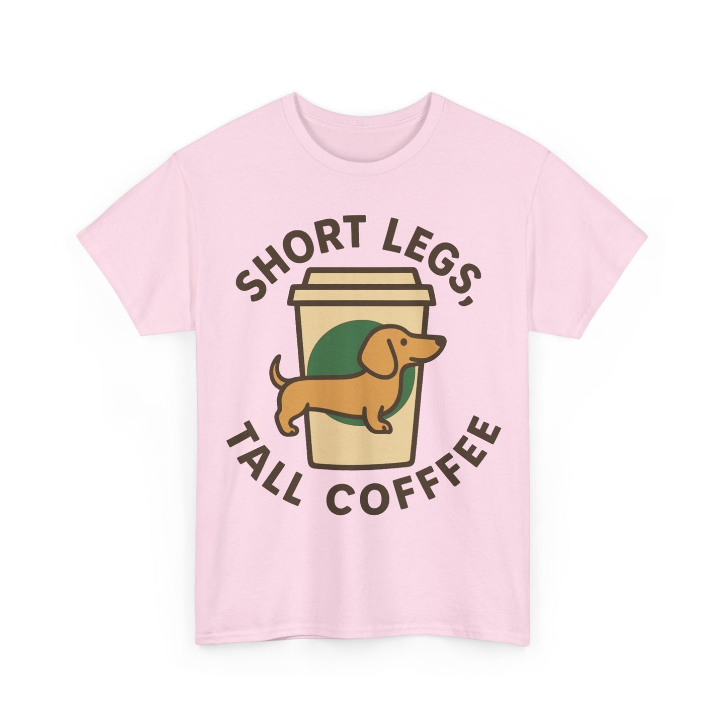 Dachshund and Coffee "Short legs, tall coffee" T-shirt
