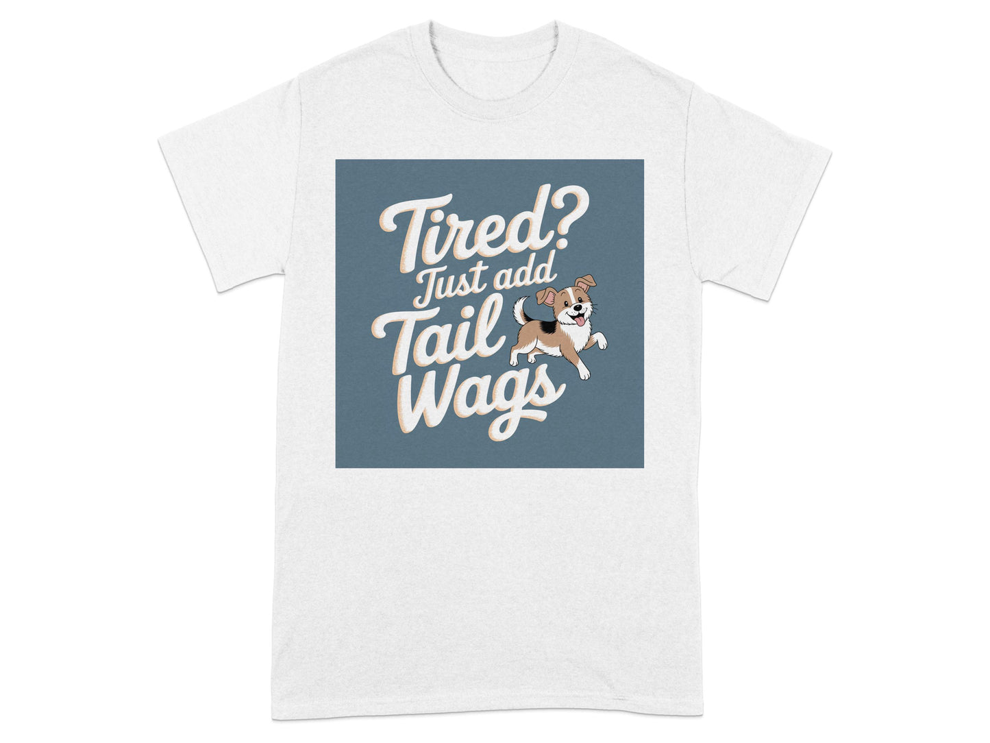 Tired Just Add Tail Wags Graphic Shirt product type