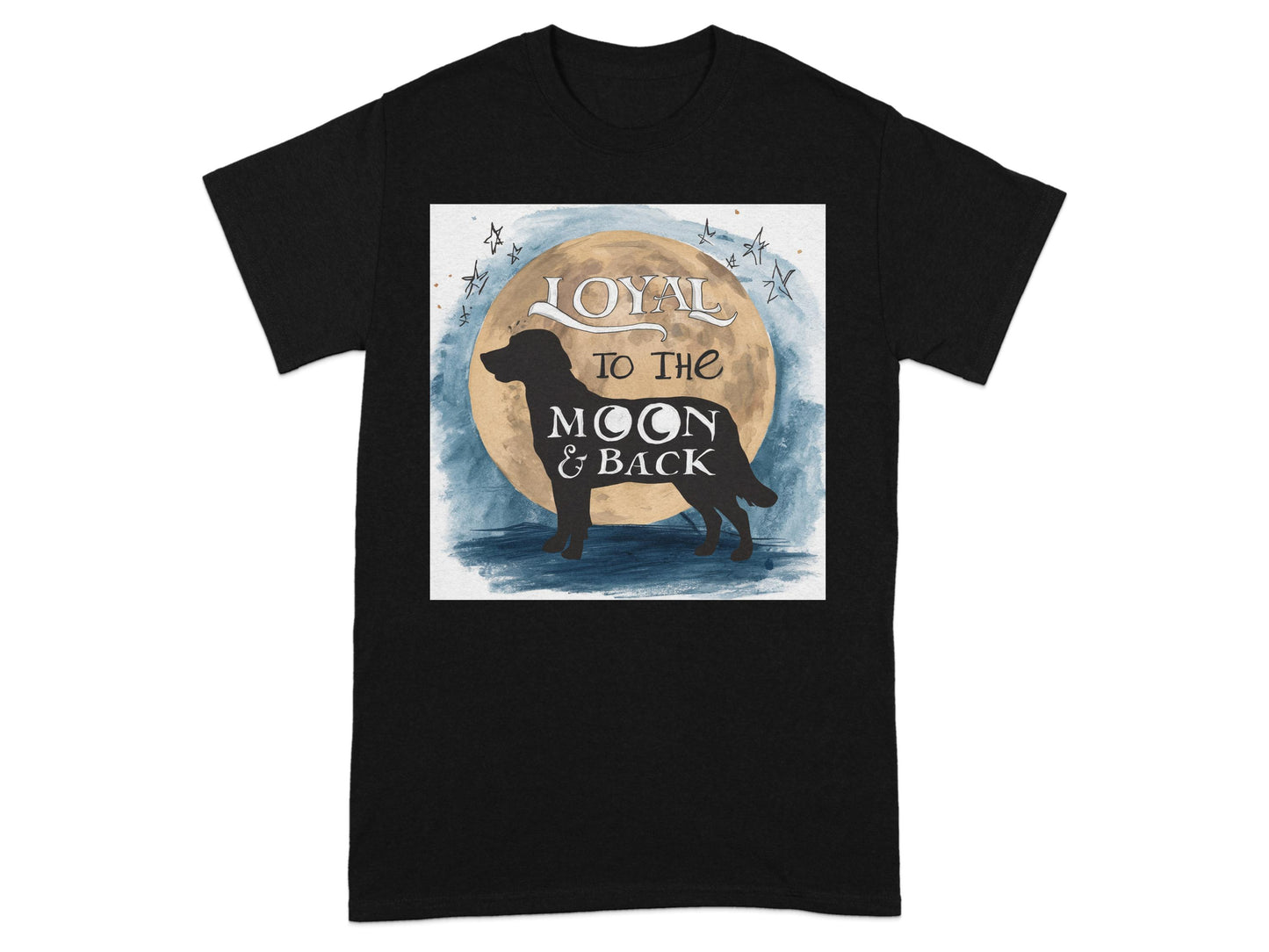 Loyal to the Moon and Back Dog Themed T-Shirt product