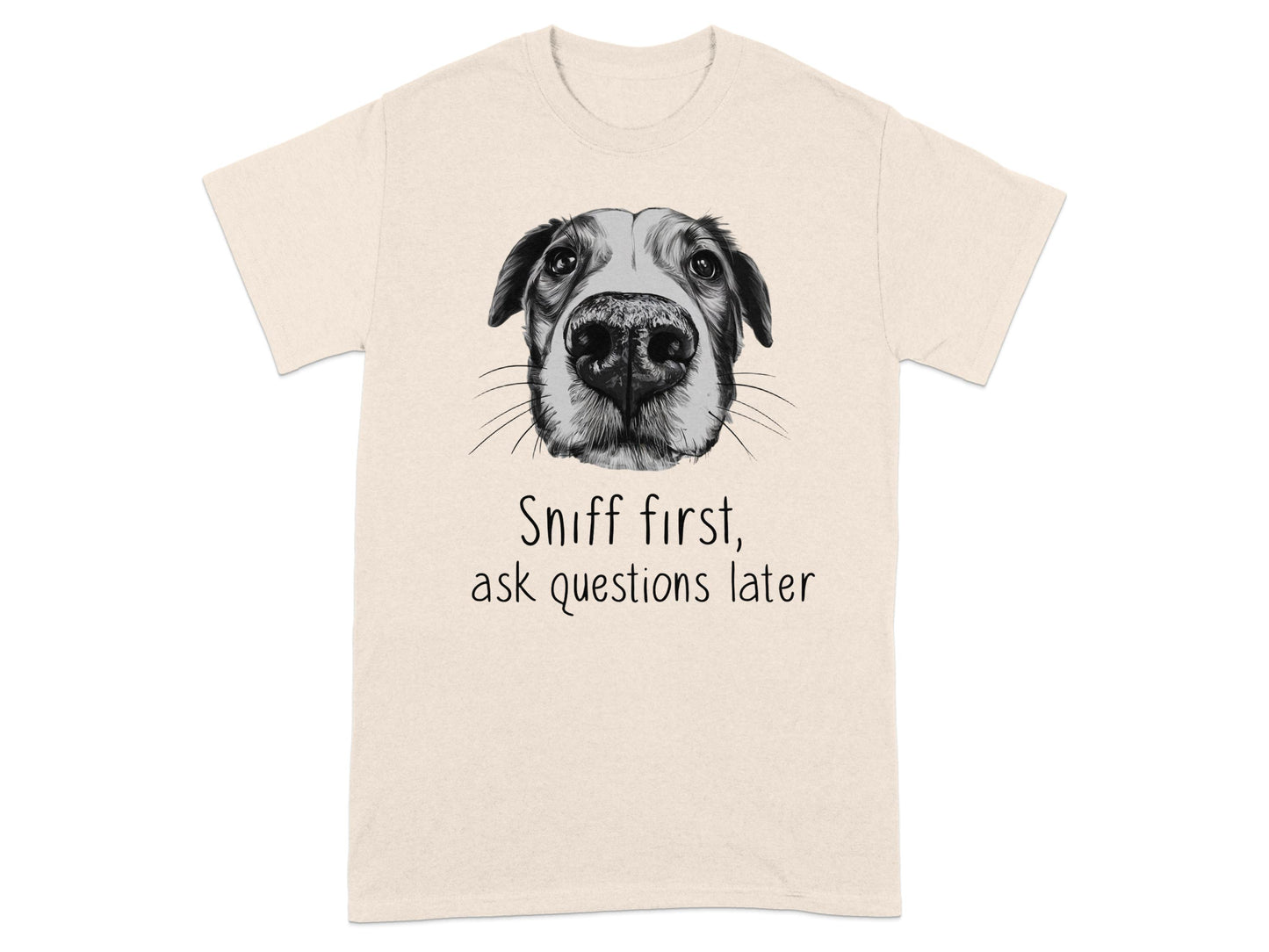Sniff first ask questions later dog graphic t-shirt product