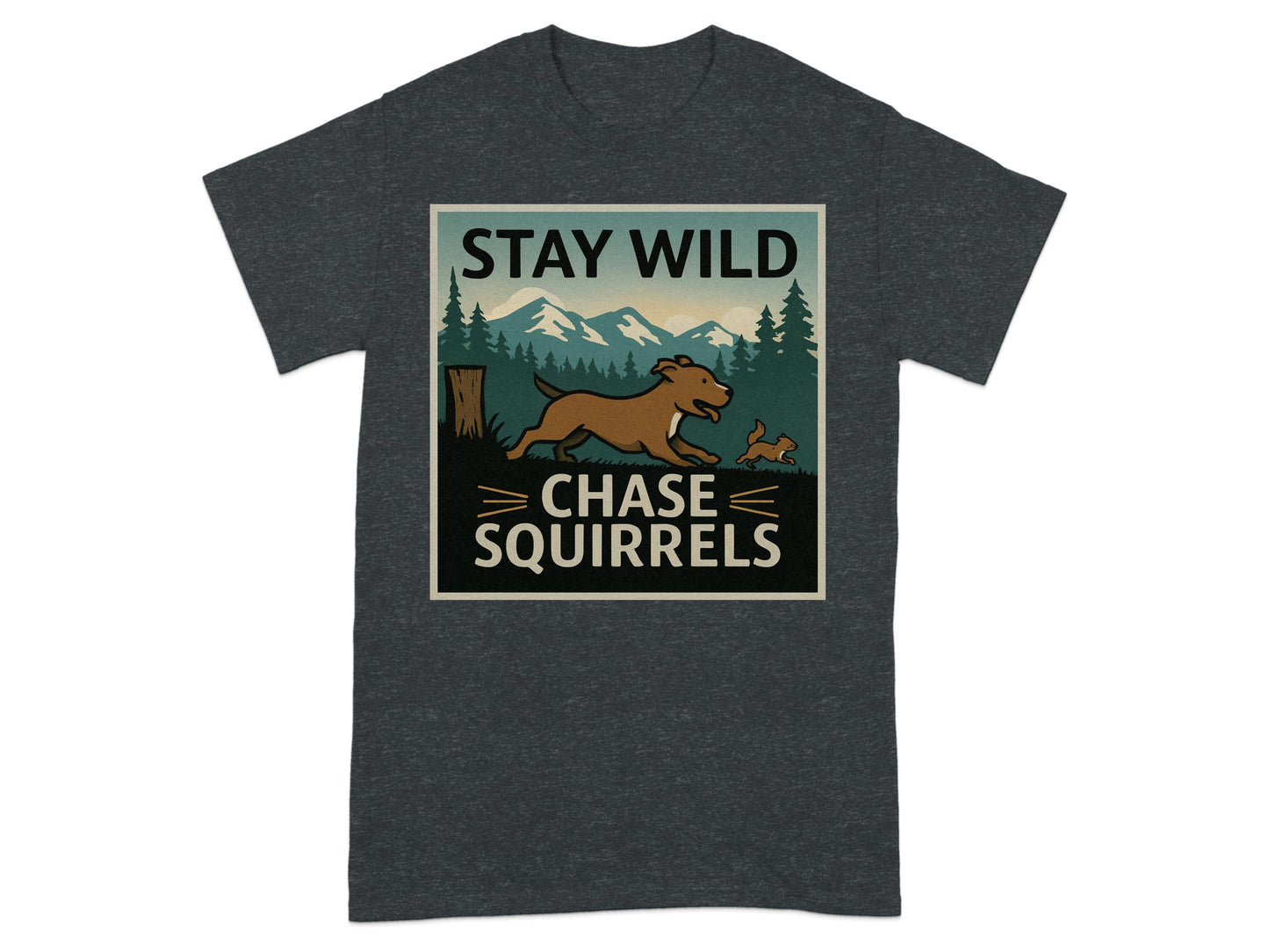 Stay Wild Chase Squirrels Graphic T-Shirt product