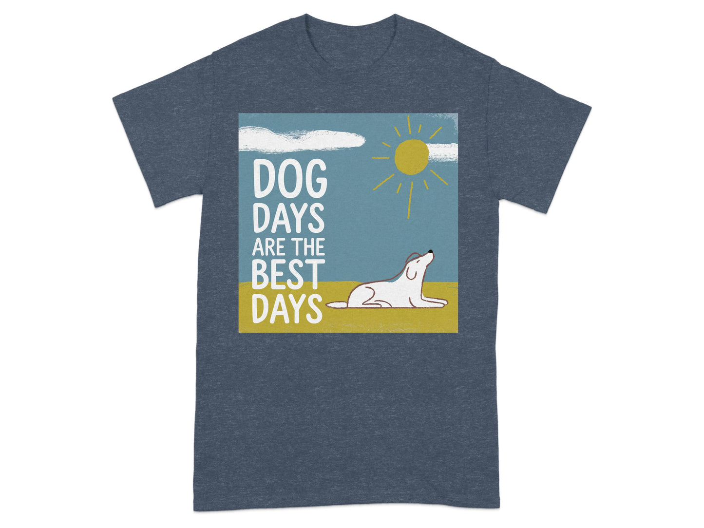 Dog Days Are The Best Days T-Shirt product