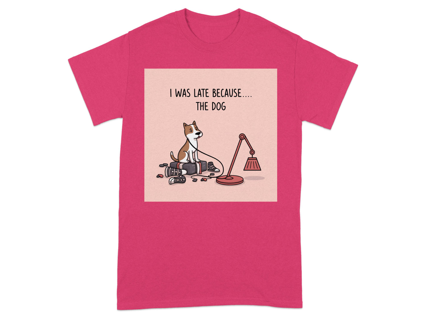 Funny Dog Late Excuse Quote Pink T-Shirt product type