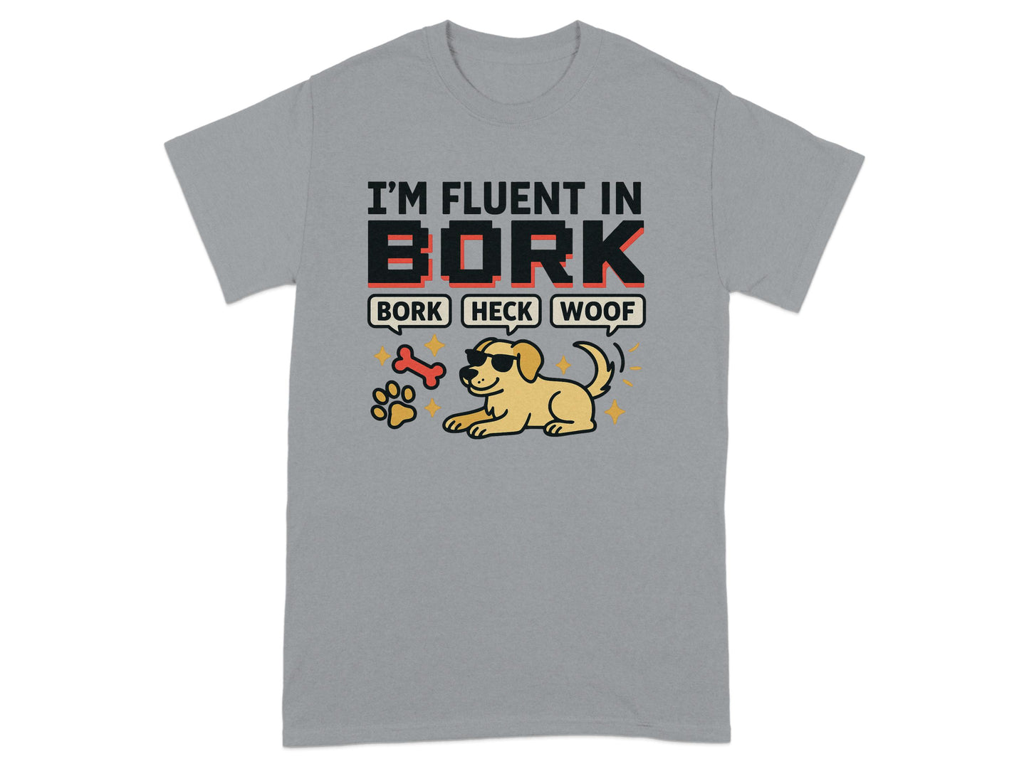 Fluent in Bork Heck Woof Funny Dog Lover T-shirt product