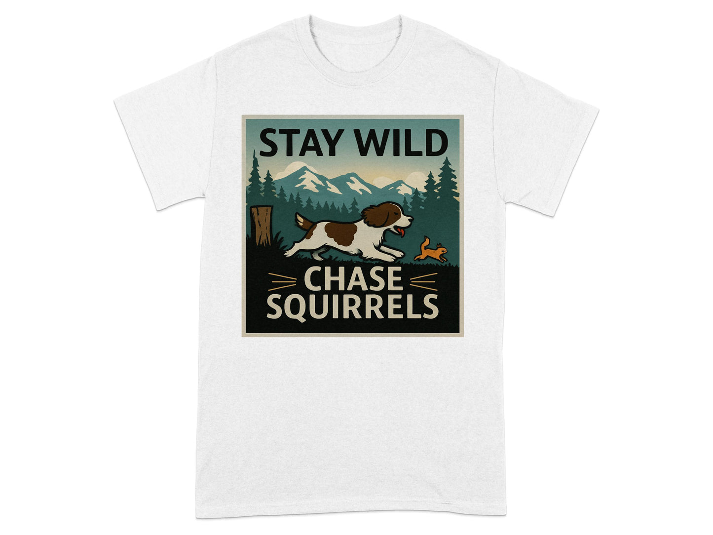 Stay Wild Chase Squirrels Dog Graphic T-Shirt product type