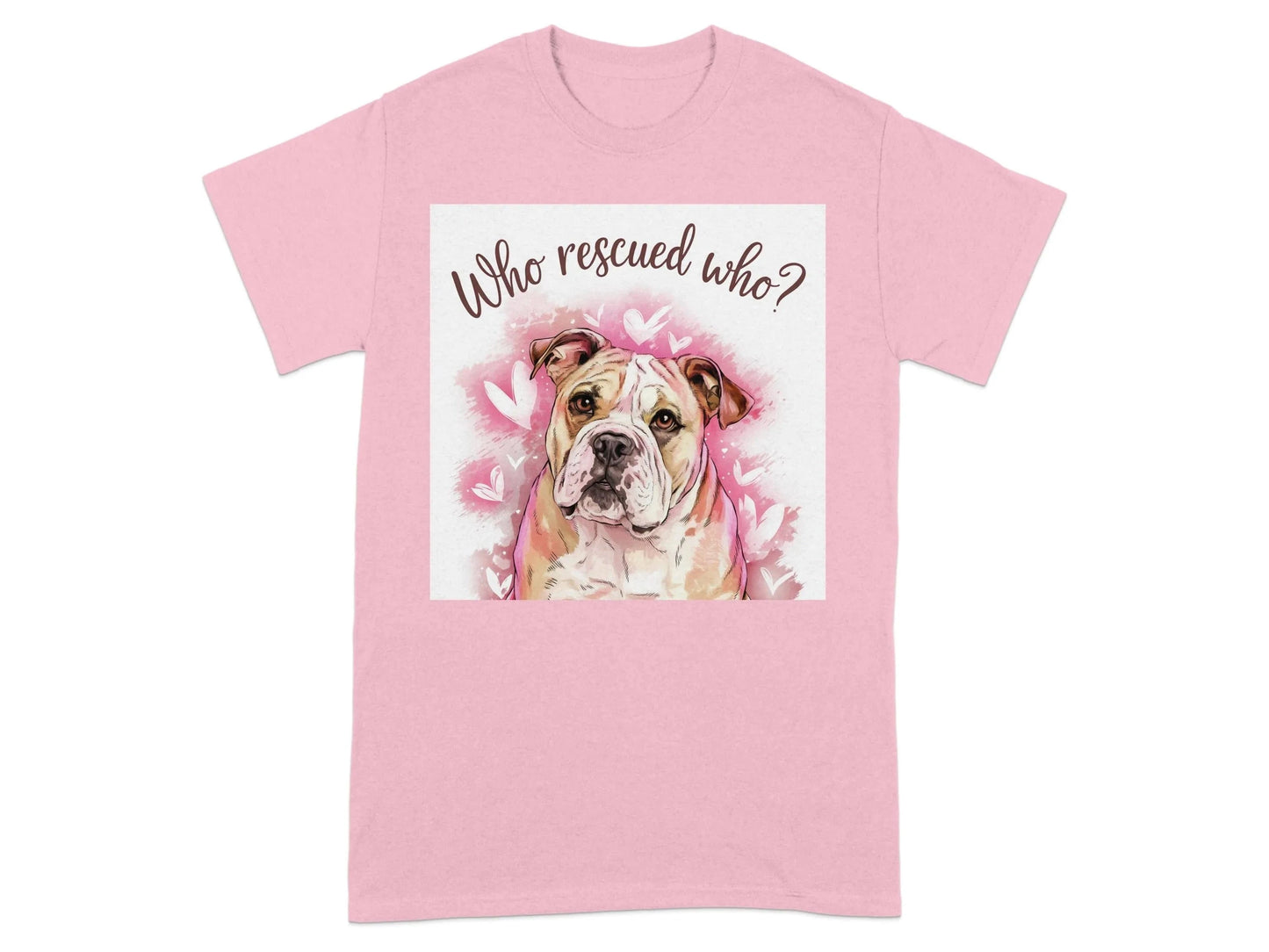 Adorable Bulldog Who Rescued Who T-Shirts Light Pink T-shirt