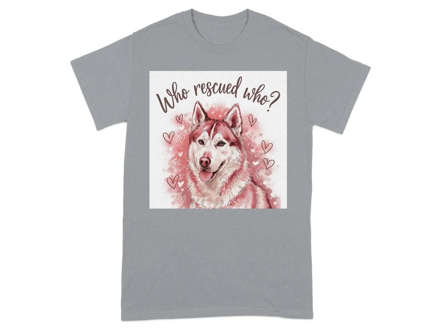 Adorable Husky Who Rescued Who Heart Design T-Shirts Gravel T-shirt
