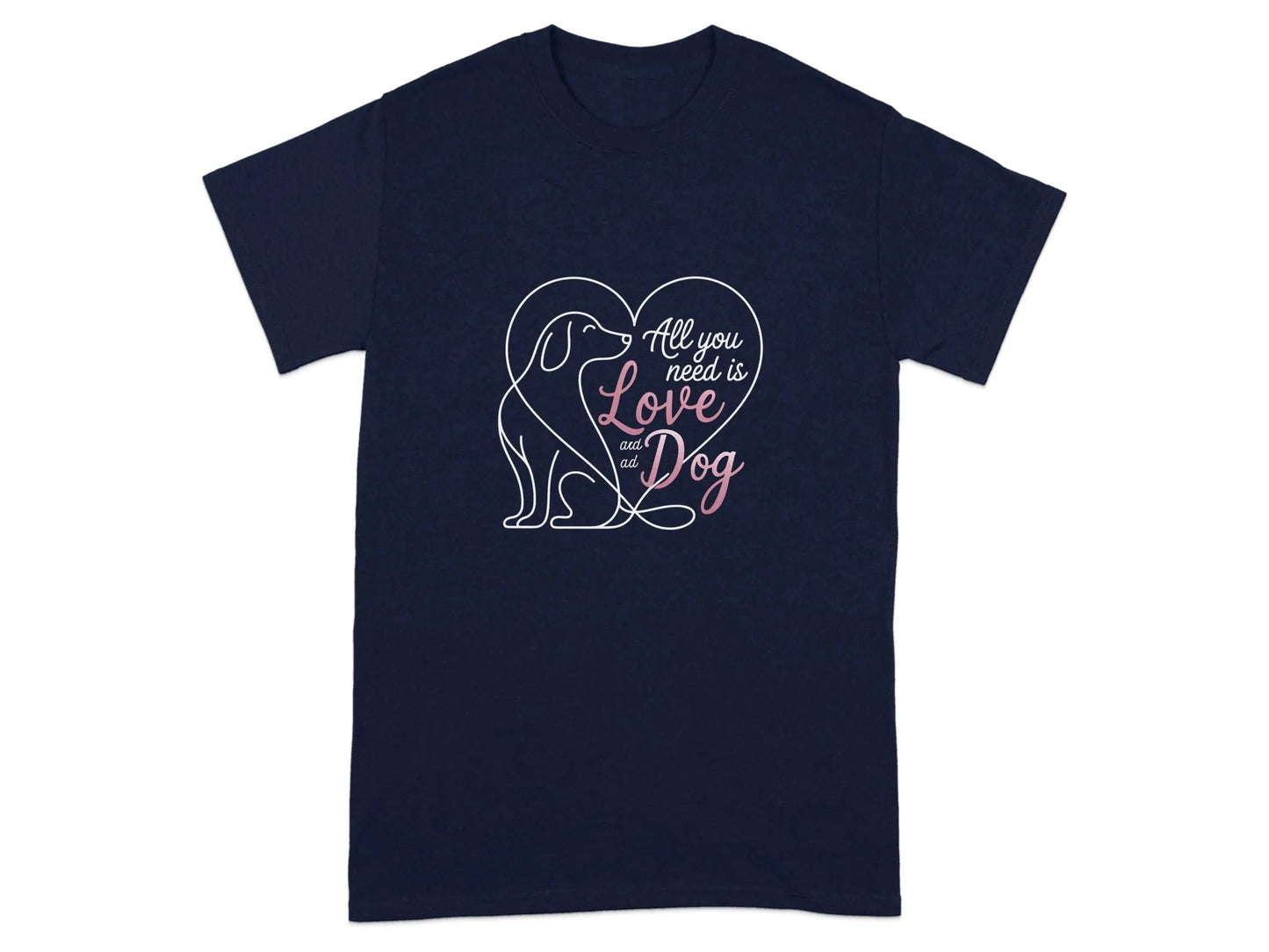 All You Need Is Love and a Dog T-Shirts Navy Blue T-shirt