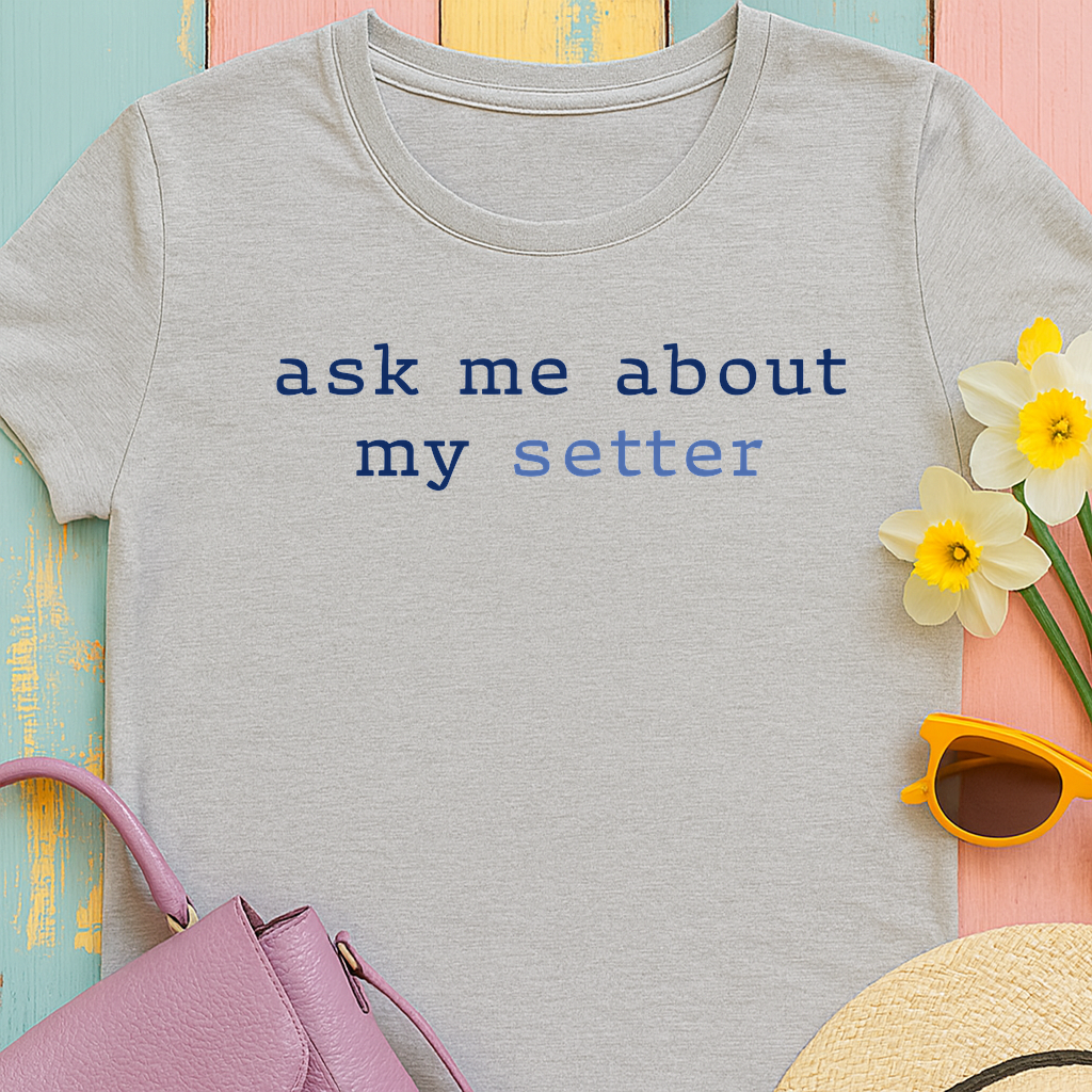 'Ask Me About My Setter' Text Design Unisex Heavy Cotton T-Shirt