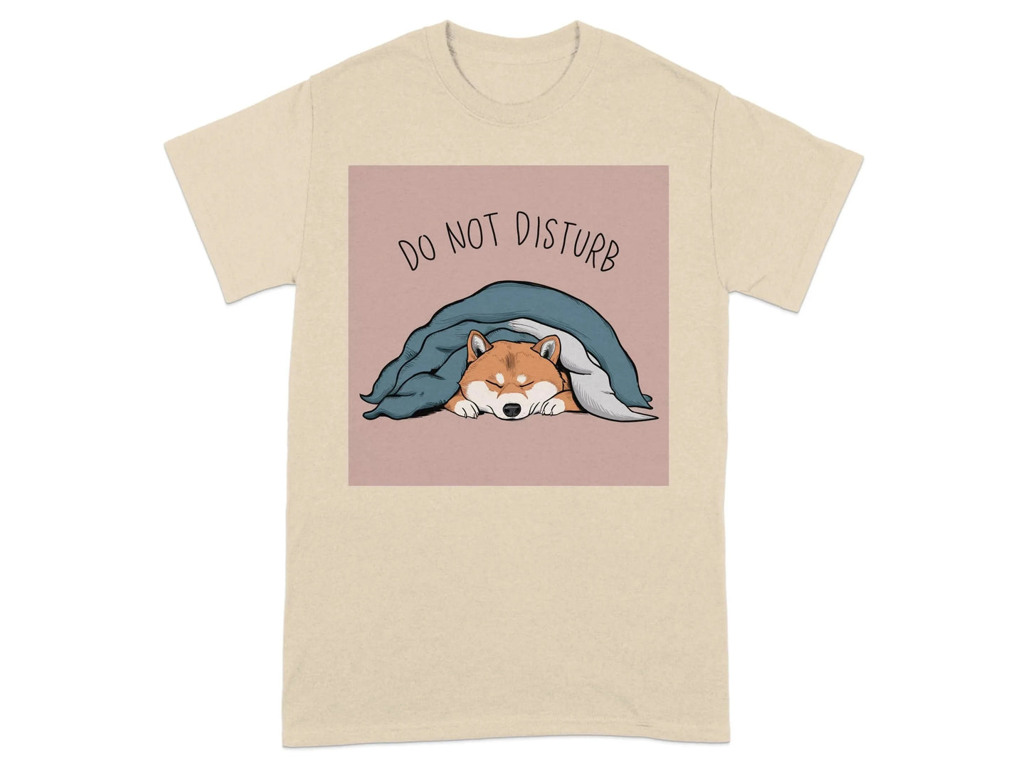 Do Not Disturb Dog Under Blanket Shiba Inu T-Shirts Sand T-shirt