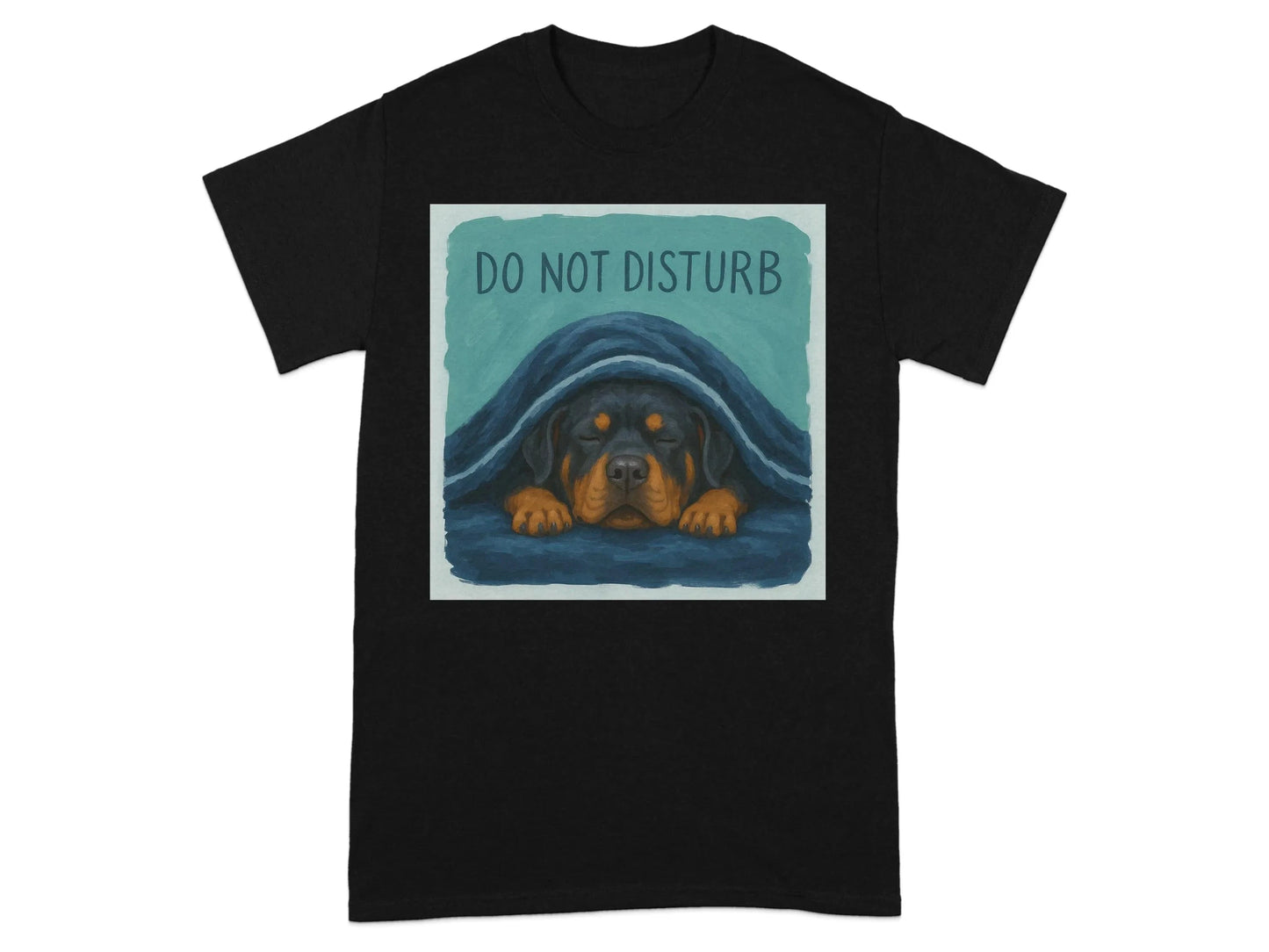 Do Not Disturb Rottweiler Dog Under Blanket T-Shirt T-shirt