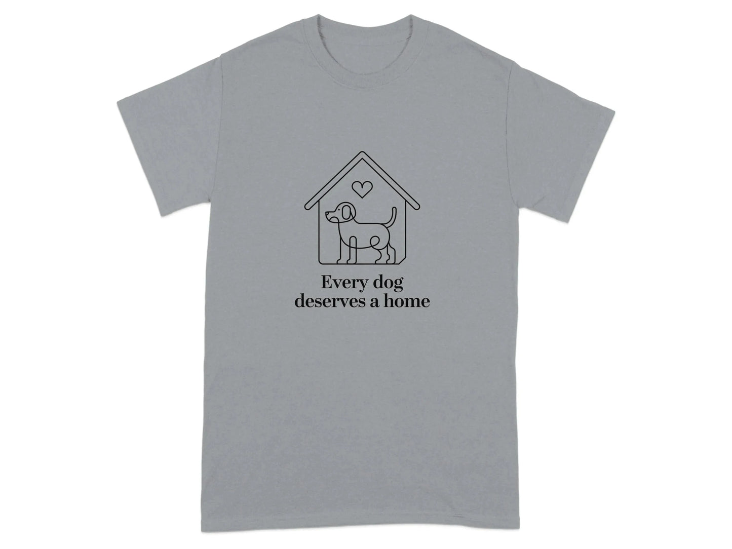 Every Dog Deserves A Home Print T-Shirts Gravel T-shirt