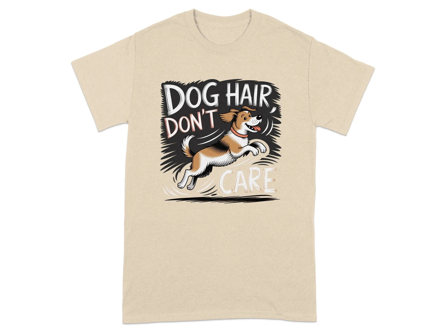 Funny Dog Hair Don't Care Printed T-Shirts Sand T-shirt