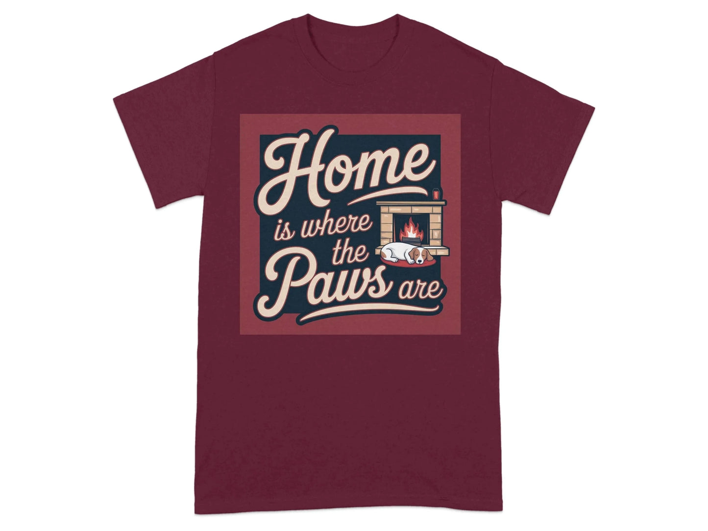 Home is Where the Paws Are T-Shirts Maroon T-shirt