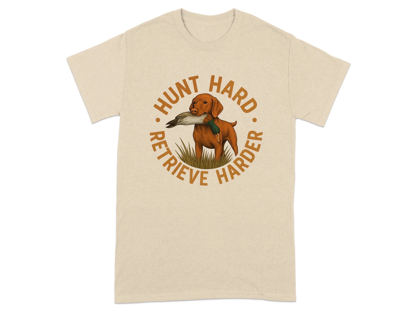 Hunt Hard Retrieve Harder Animal Dog Lovers T-Shirts T-shirt