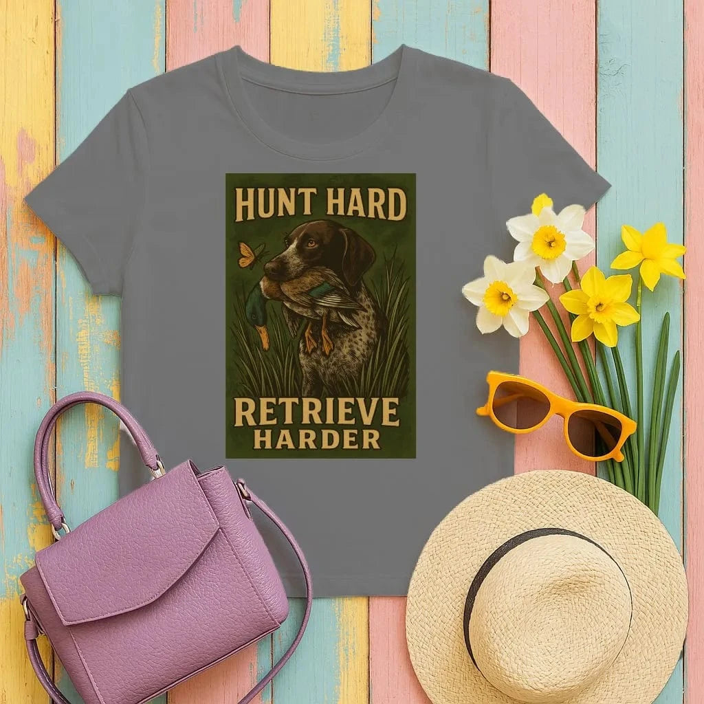 Hunt Hard Retrieve Harder German Shorthaired Pointer T-Shirts Black T-shirt