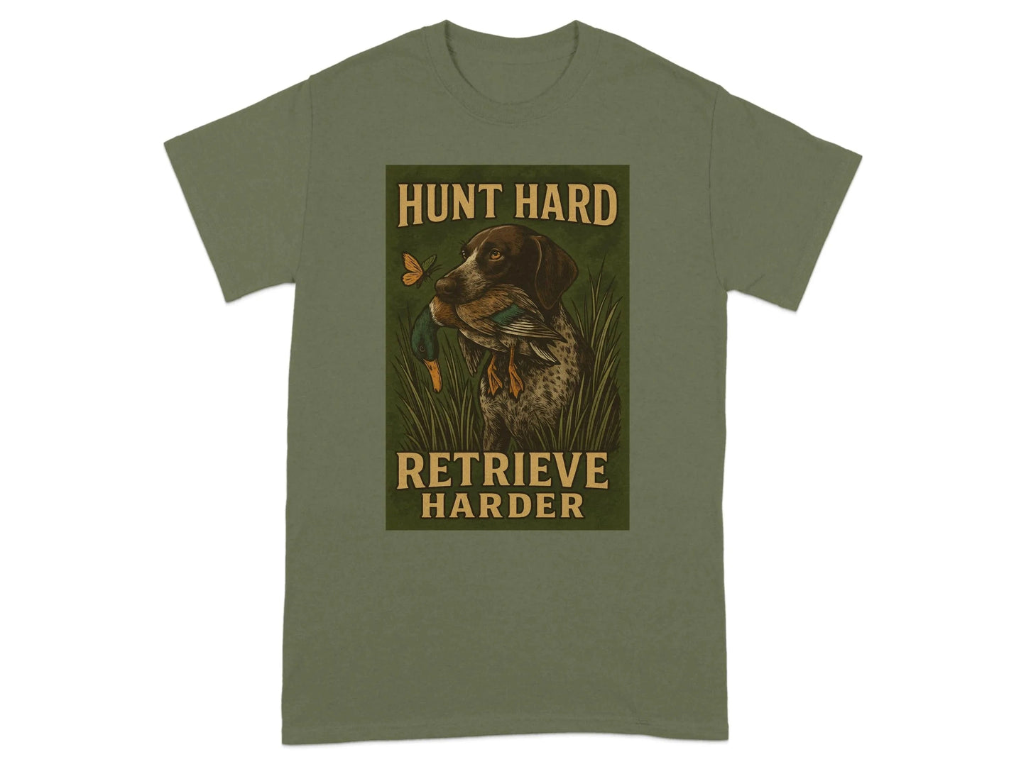 Hunt Hard Retrieve Harder German Shorthaired Pointer T-Shirts T-shirt