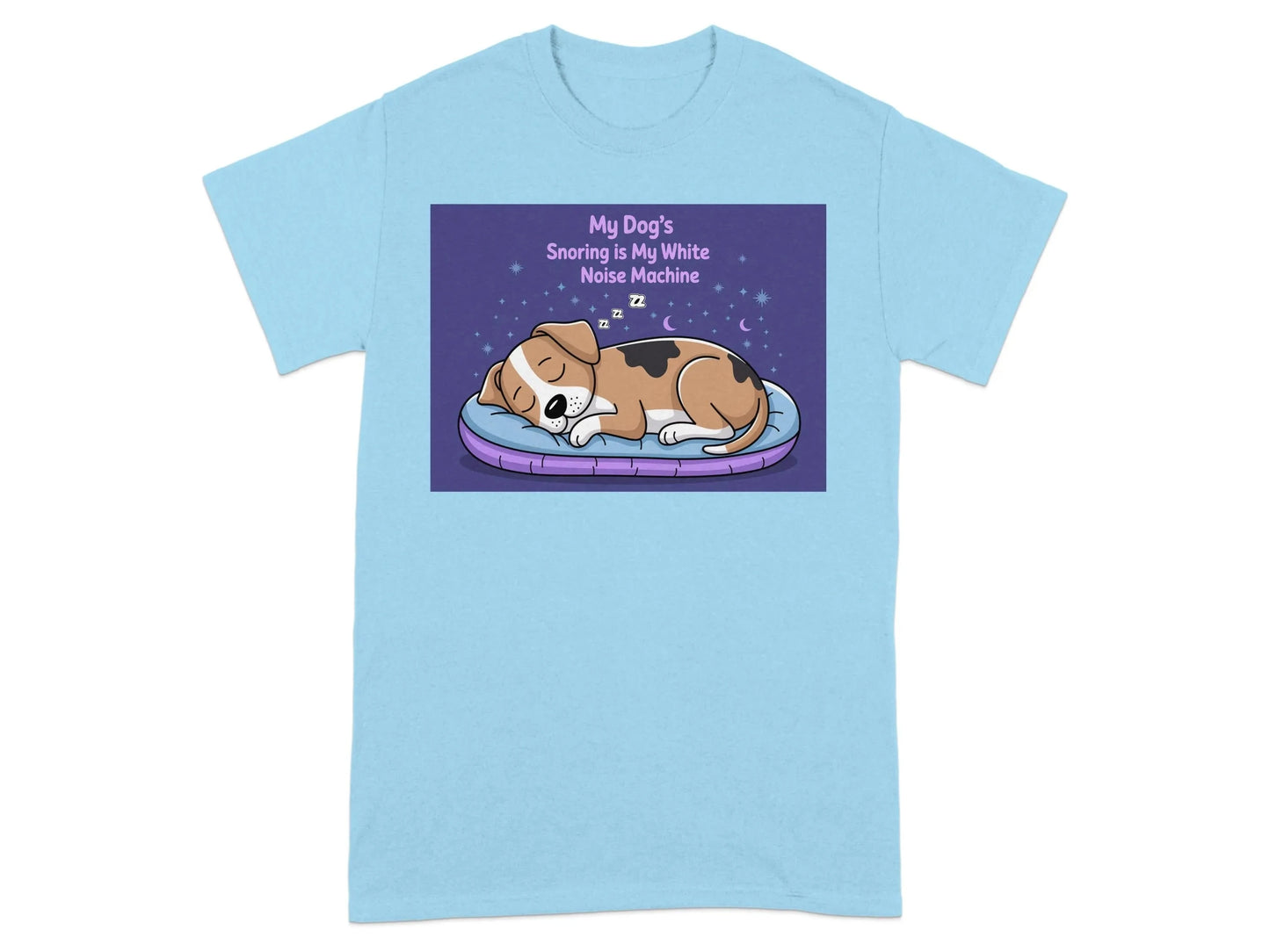 My Dogs Snoring Is My White Noise Machine T-Shirts Sky T-shirt