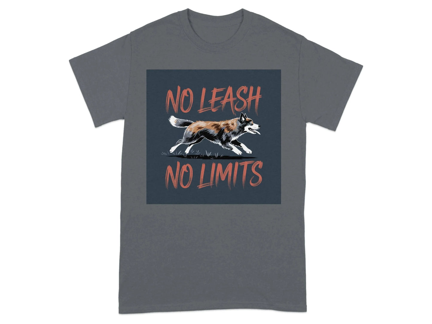 No Leash No Limits Motivational Dog Lovers T-Shirts Charcoal T-shirt