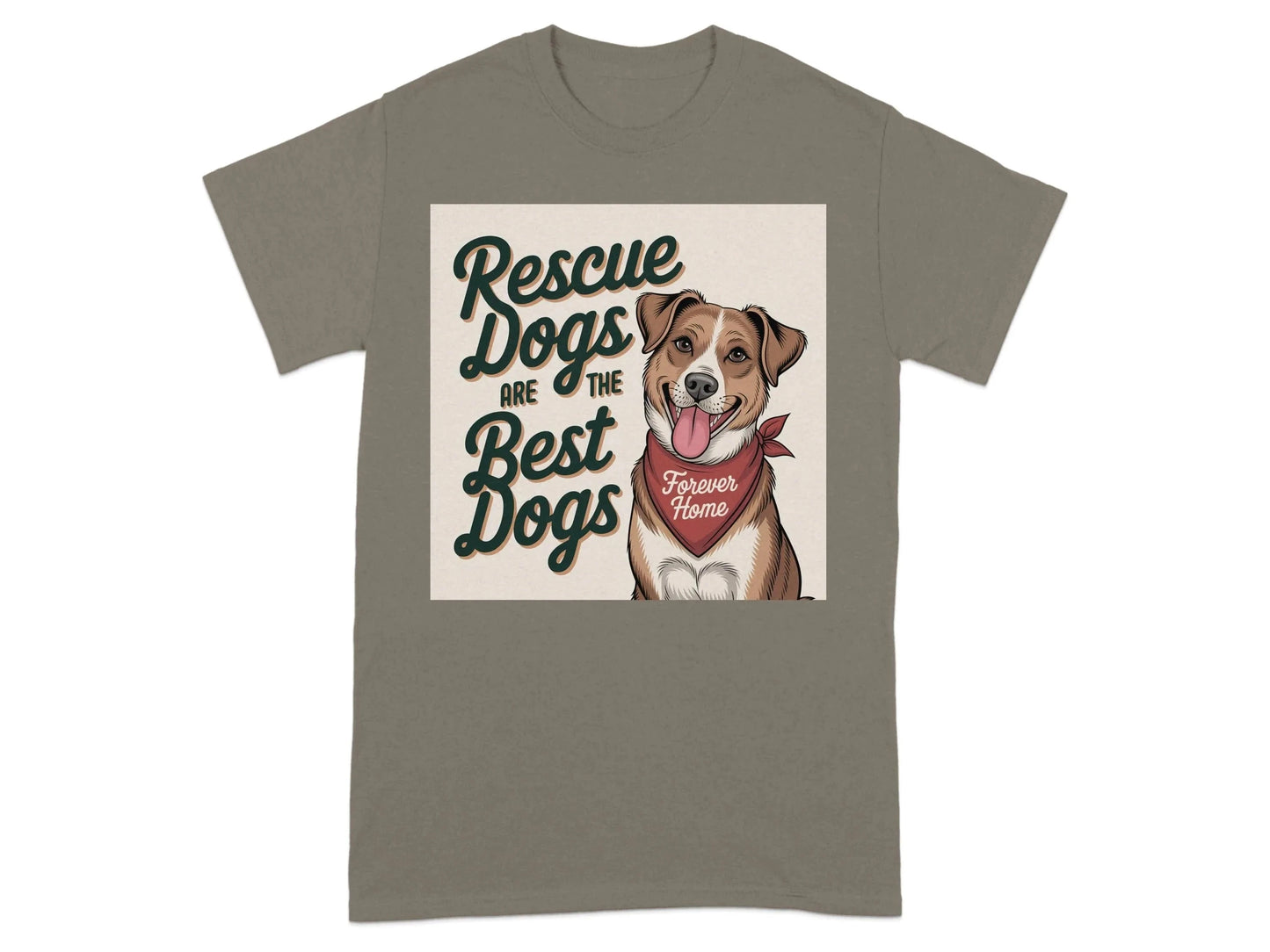 Rescue Dogs are the Best Dogs Forever Home T-Shirts Brownsavana T-shirt