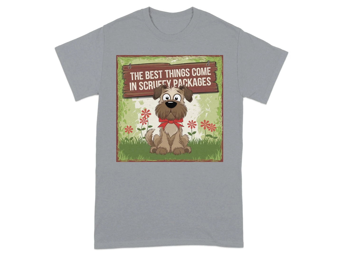 The Best Things Come in Scruffy Packages T-Shirts Gravel T-shirt