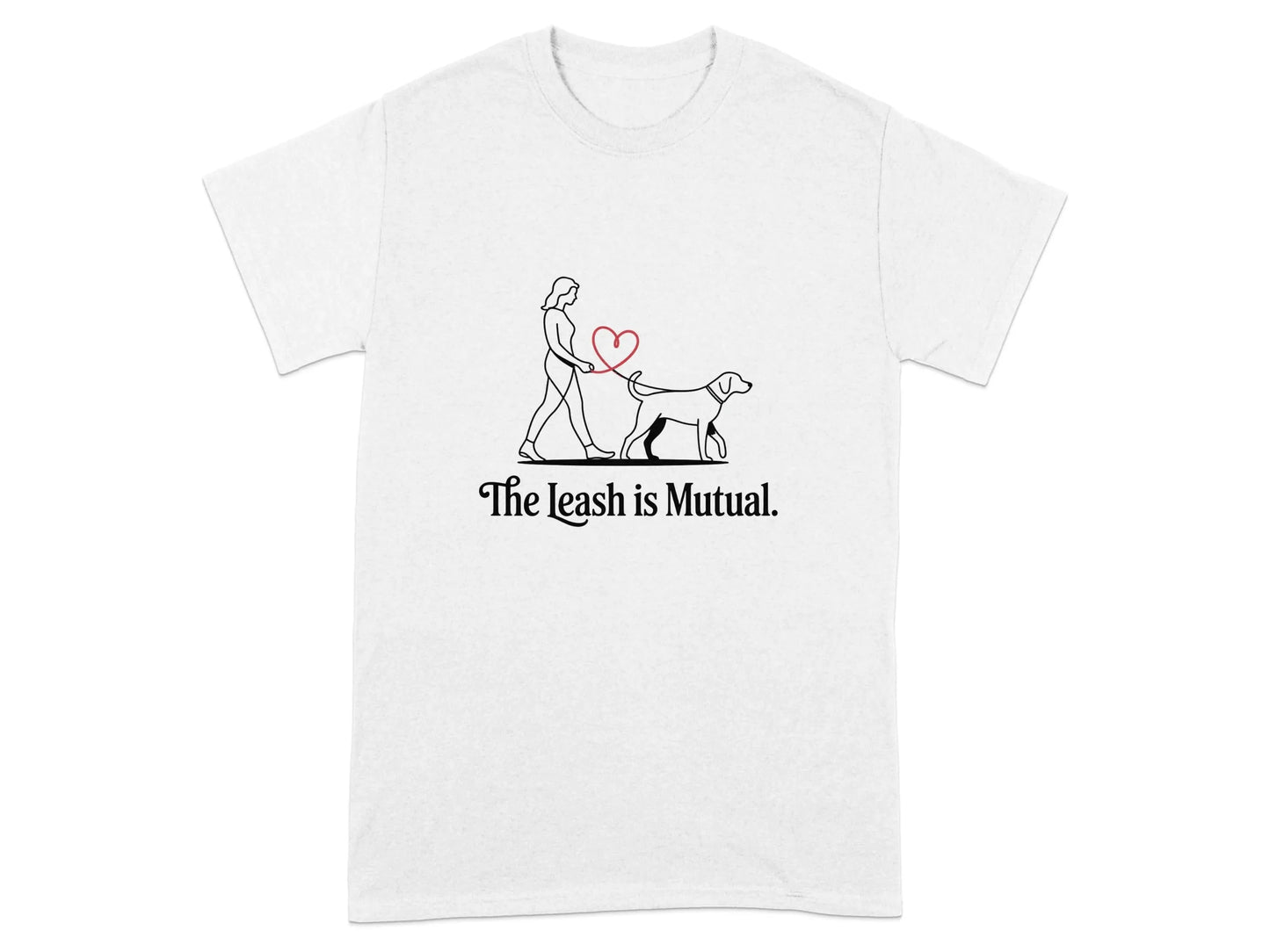 The Leash is Mutual Dog Walking Design T-Shirts T-shirt