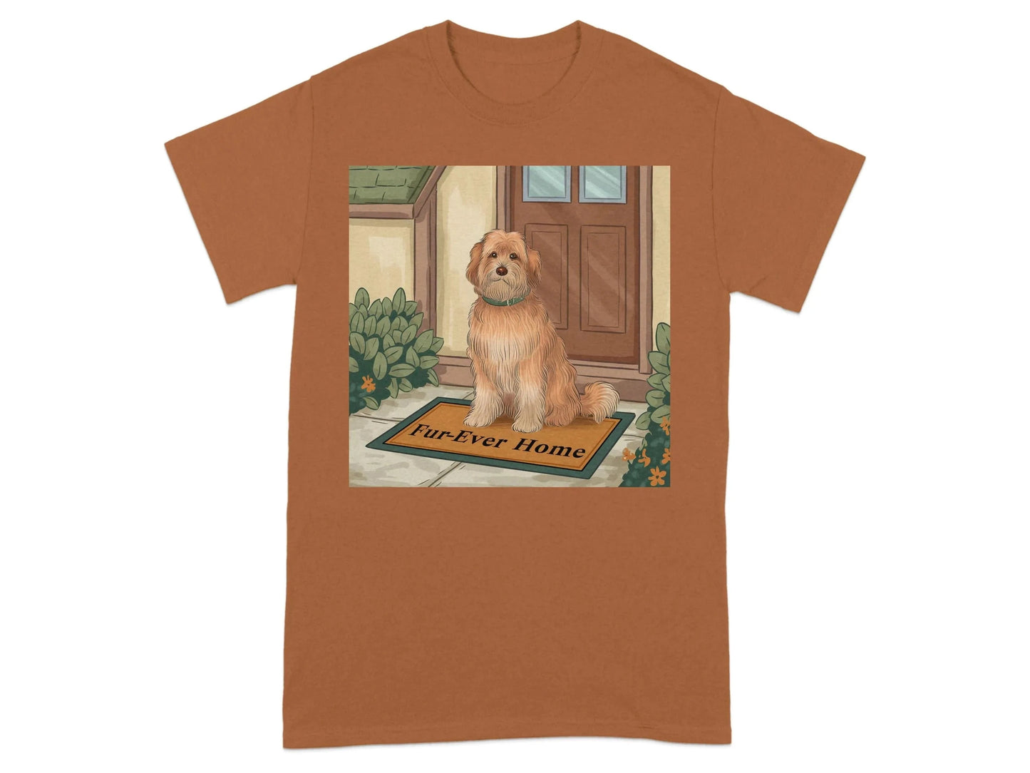Welcome Home Adorable Dog Fur-Ever Home T-Shirts T-shirt