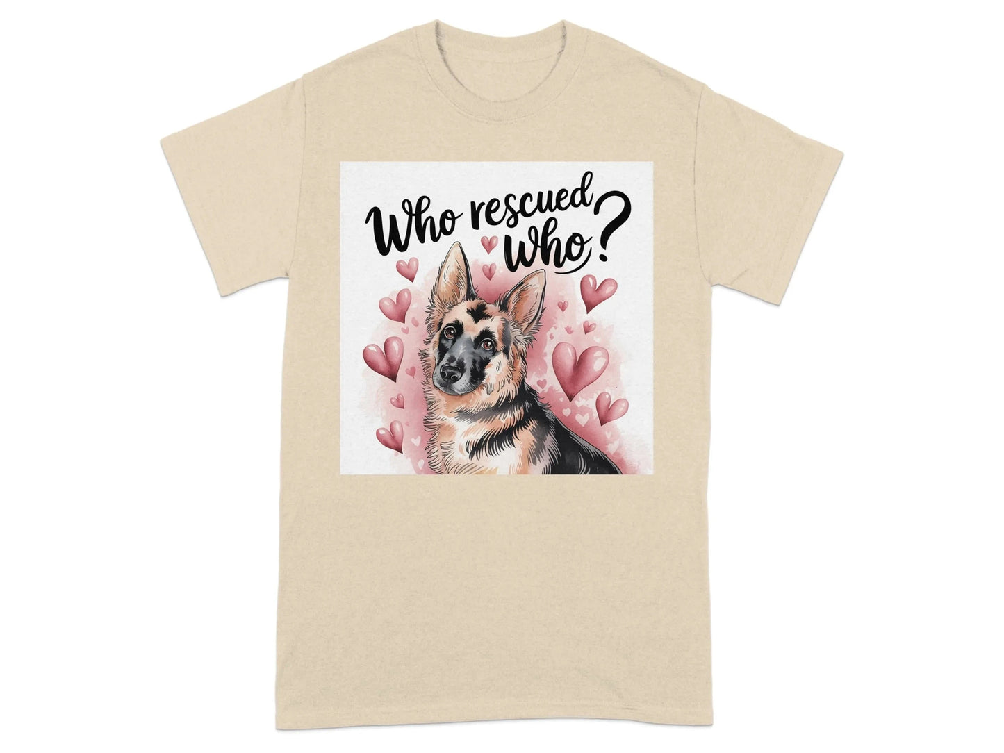 Who Rescued Who German Shepherd Illustration T-Shirts Sand T-shirt