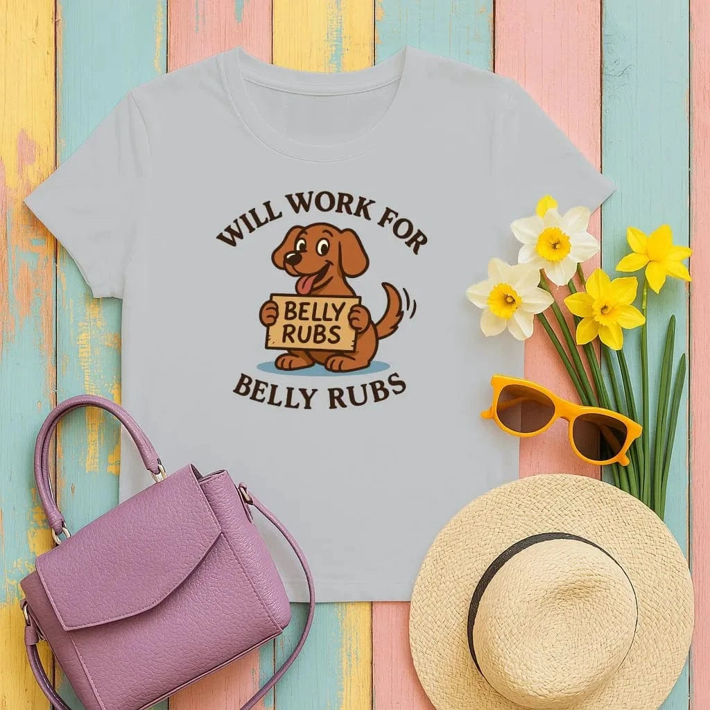 Will Work for Belly Rubs T-Shirts Gravel T-shirt