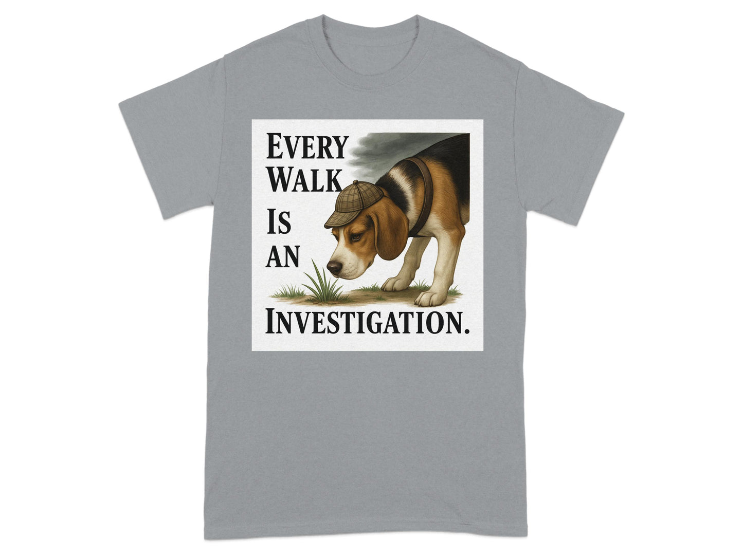 Every Walk is an Investigation T-Shirt product type