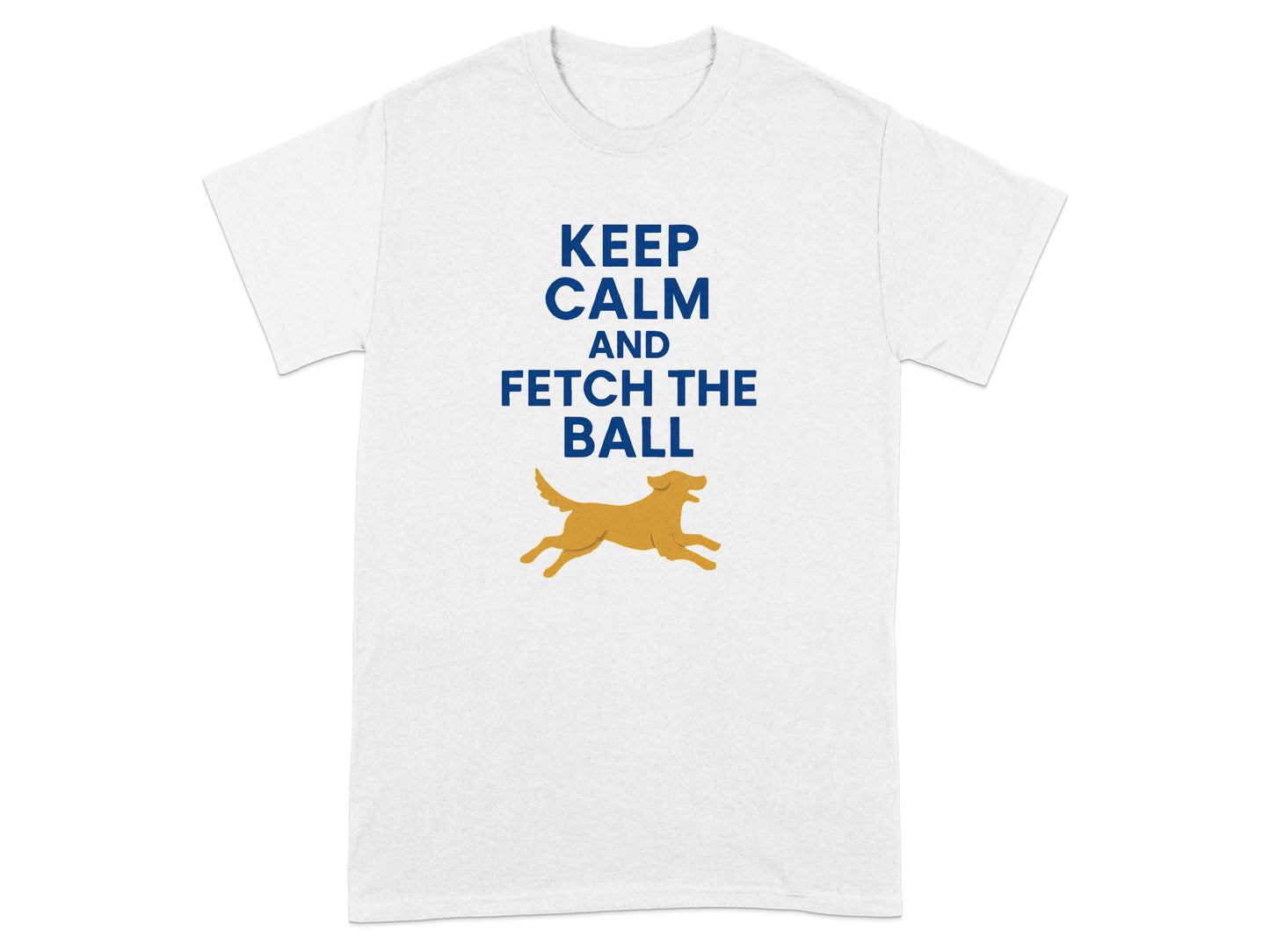 Keep Calm And Fetch The Ball T-shirt product