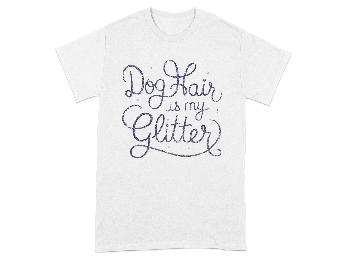 Dog Hair Is My Glitter Graphic T-Shirt product