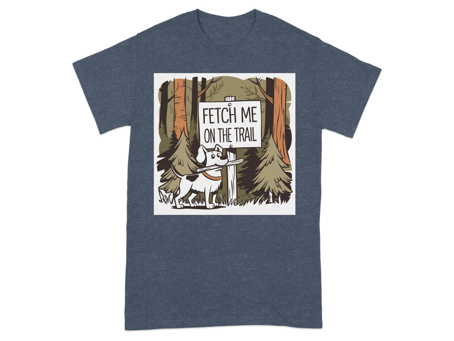 Fetch Me On The Trail Graphic Dog Lovers product type