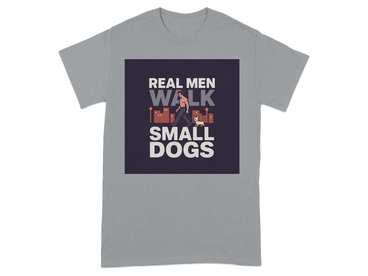 Real Men Walk Small Dogs Graphic Tee product
