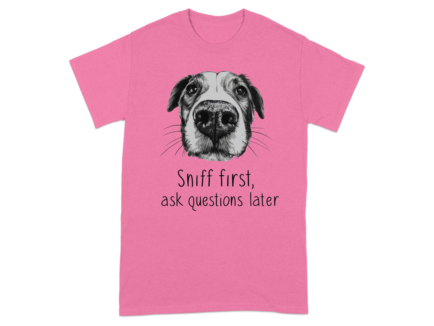 Sniff First Ask Questions Later Funny T-Shirt product