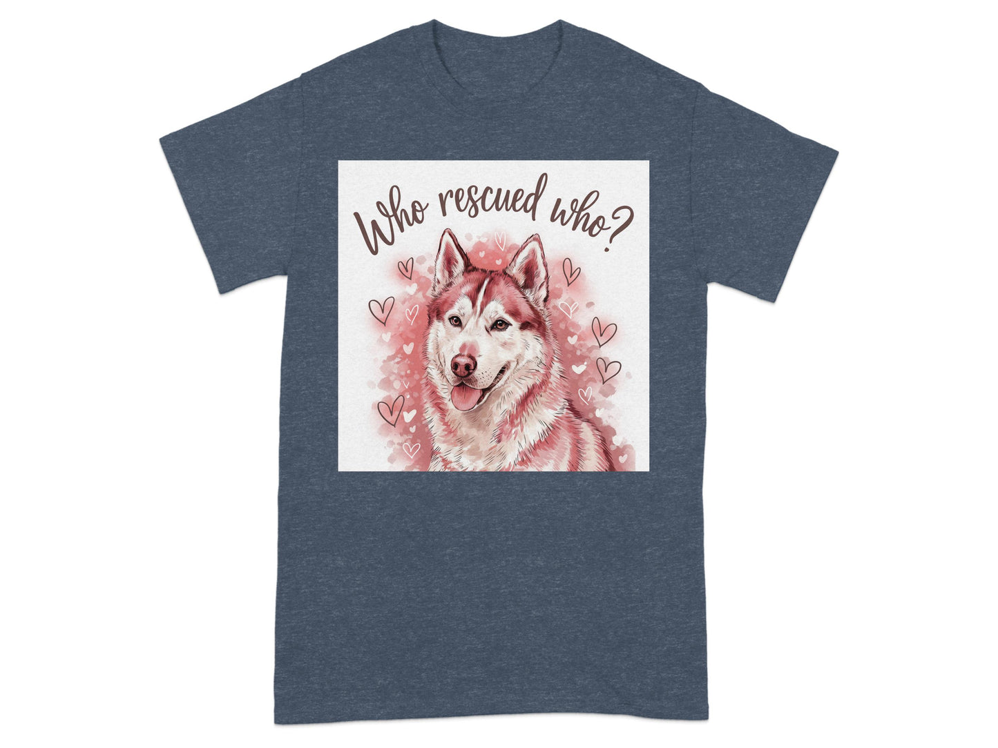 Who Rescued Who Husky Hearts Design T-shirt product