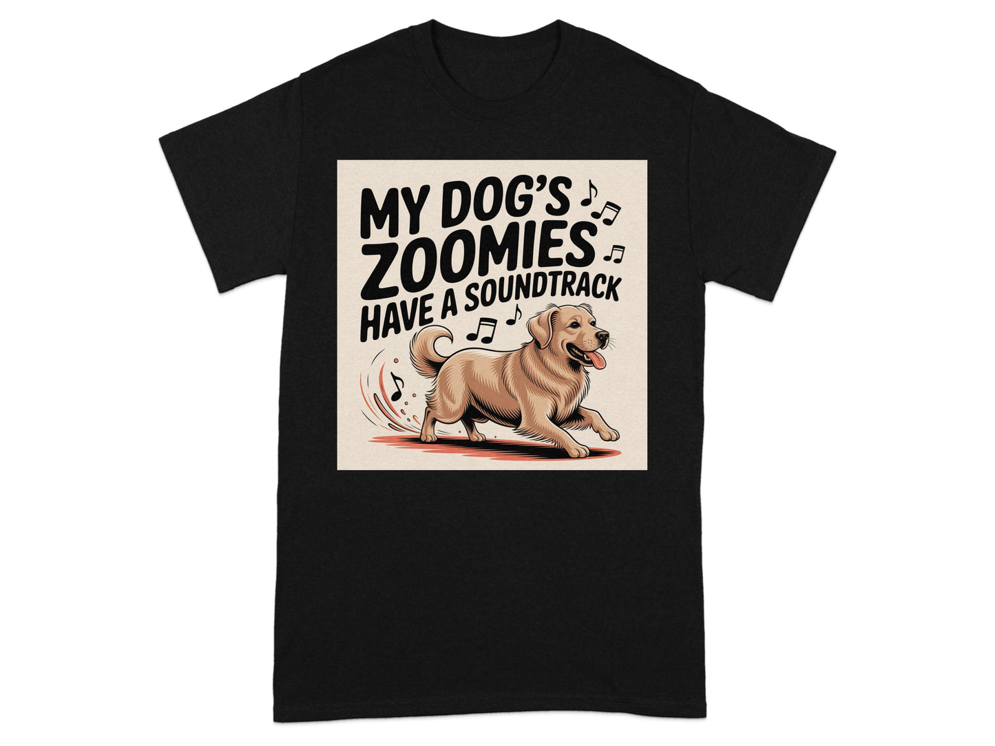 My Dog's Zoomies Have a Soundtrack T-shirt product type