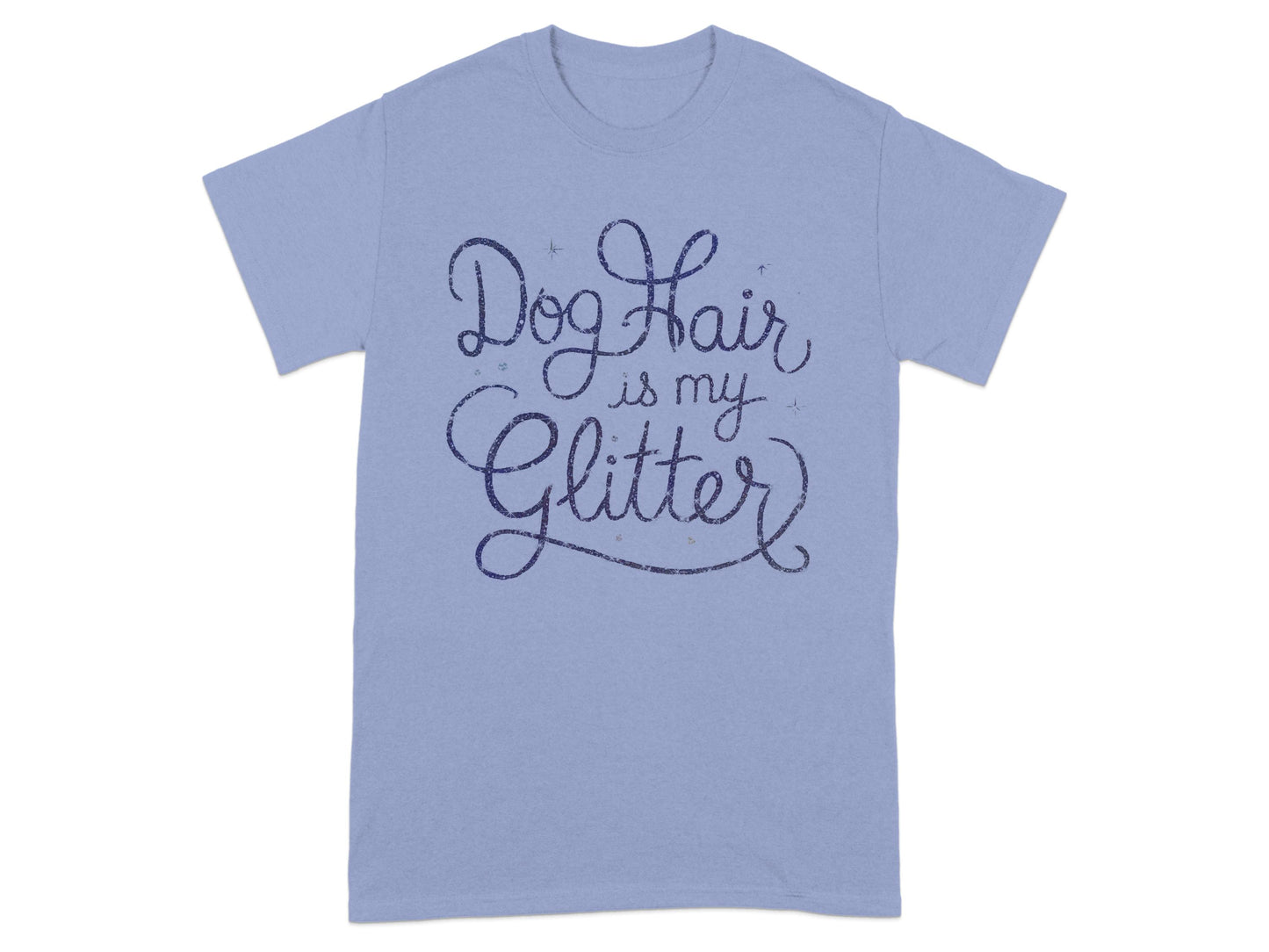 Dog Hair is my Glitter Graphic Tee shirt product