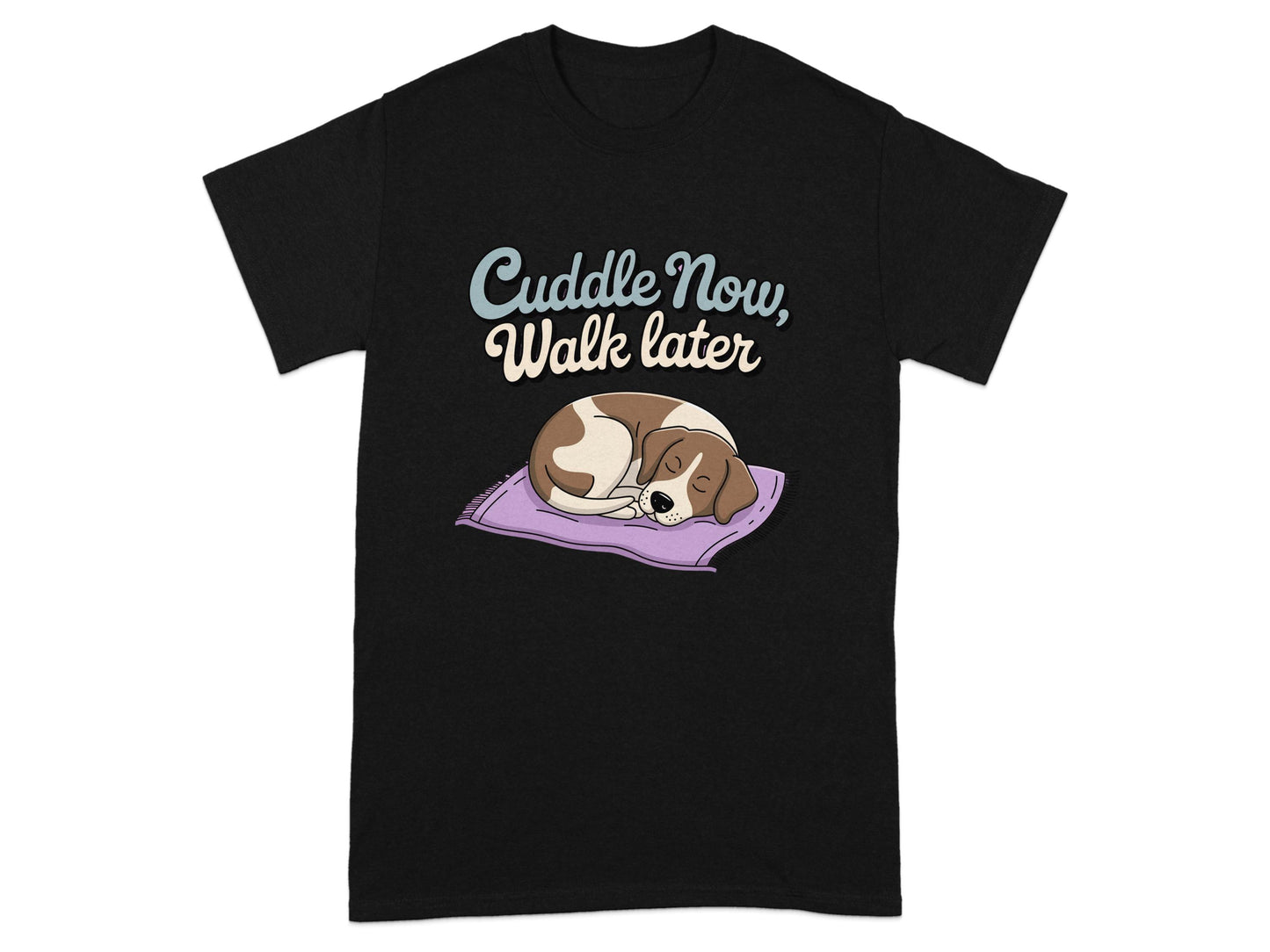 Cuddle Now Walk Later Sleeping Dog Graphic product